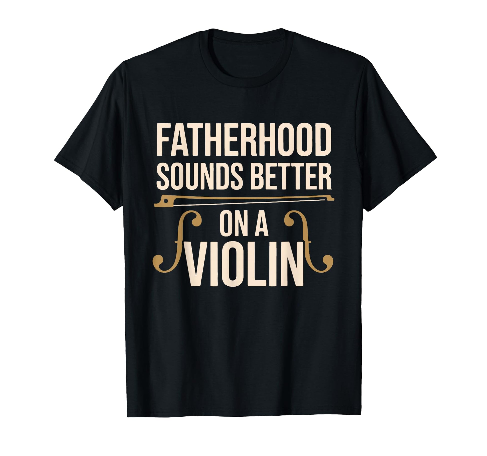 Violin Dad Violinist Orchestra Instrument T-Shirt - Novelty Apparel Unisex - T-Shirt, Sweatshirt, Hoodie