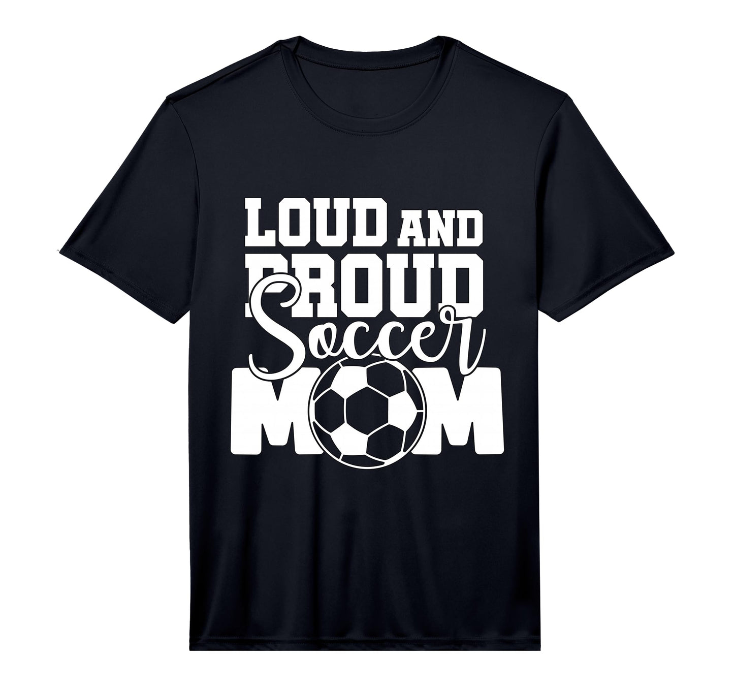 Mens Loud And Proud Soccer Mom T-Shirt - Novelty Apparel for Adults - T-Shirt, Sweatshirt, Hoodie