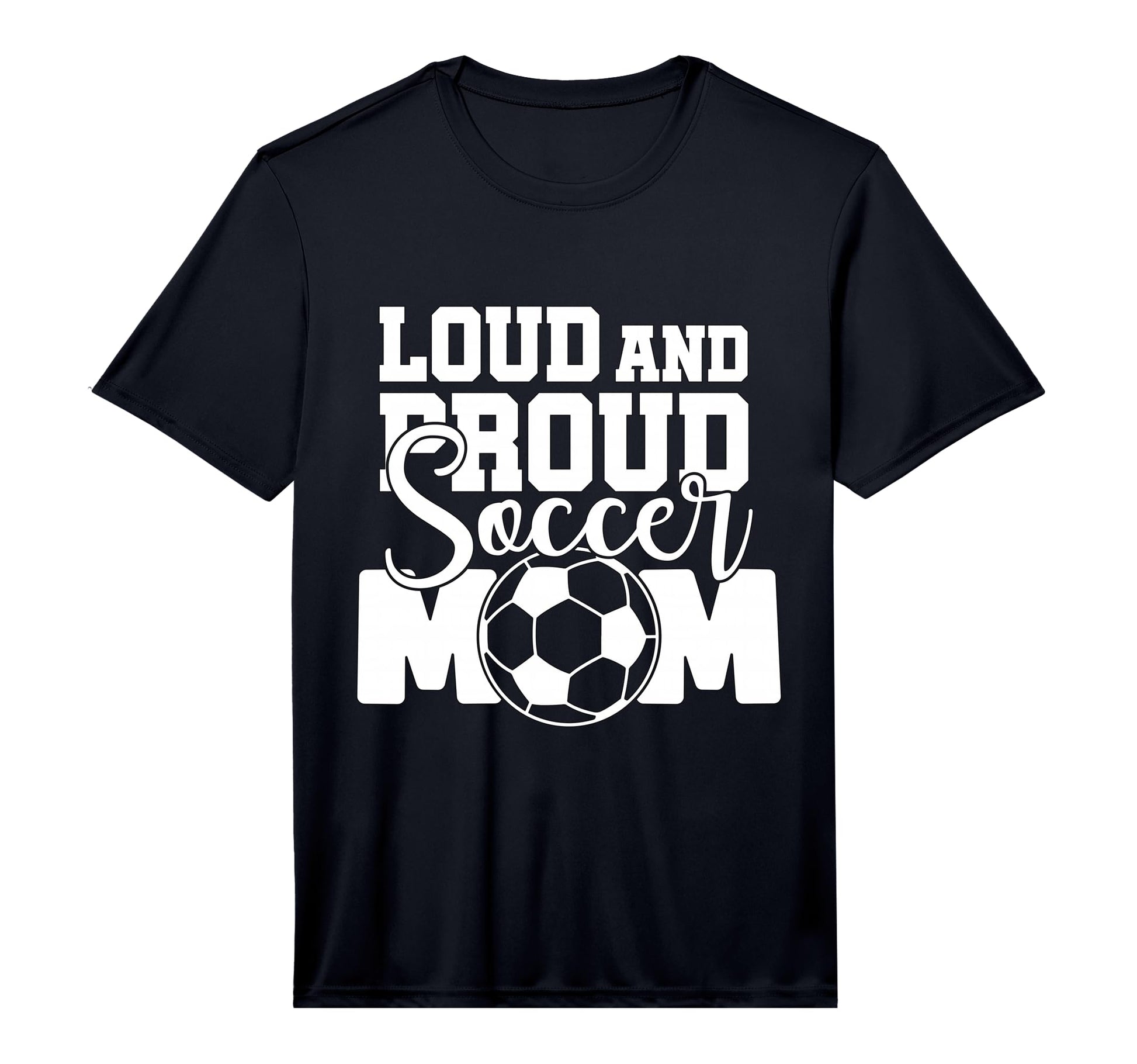 Mens Loud And Proud Soccer Mom T-Shirt - Novelty Apparel for Adults - T-Shirt, Sweatshirt, Hoodie