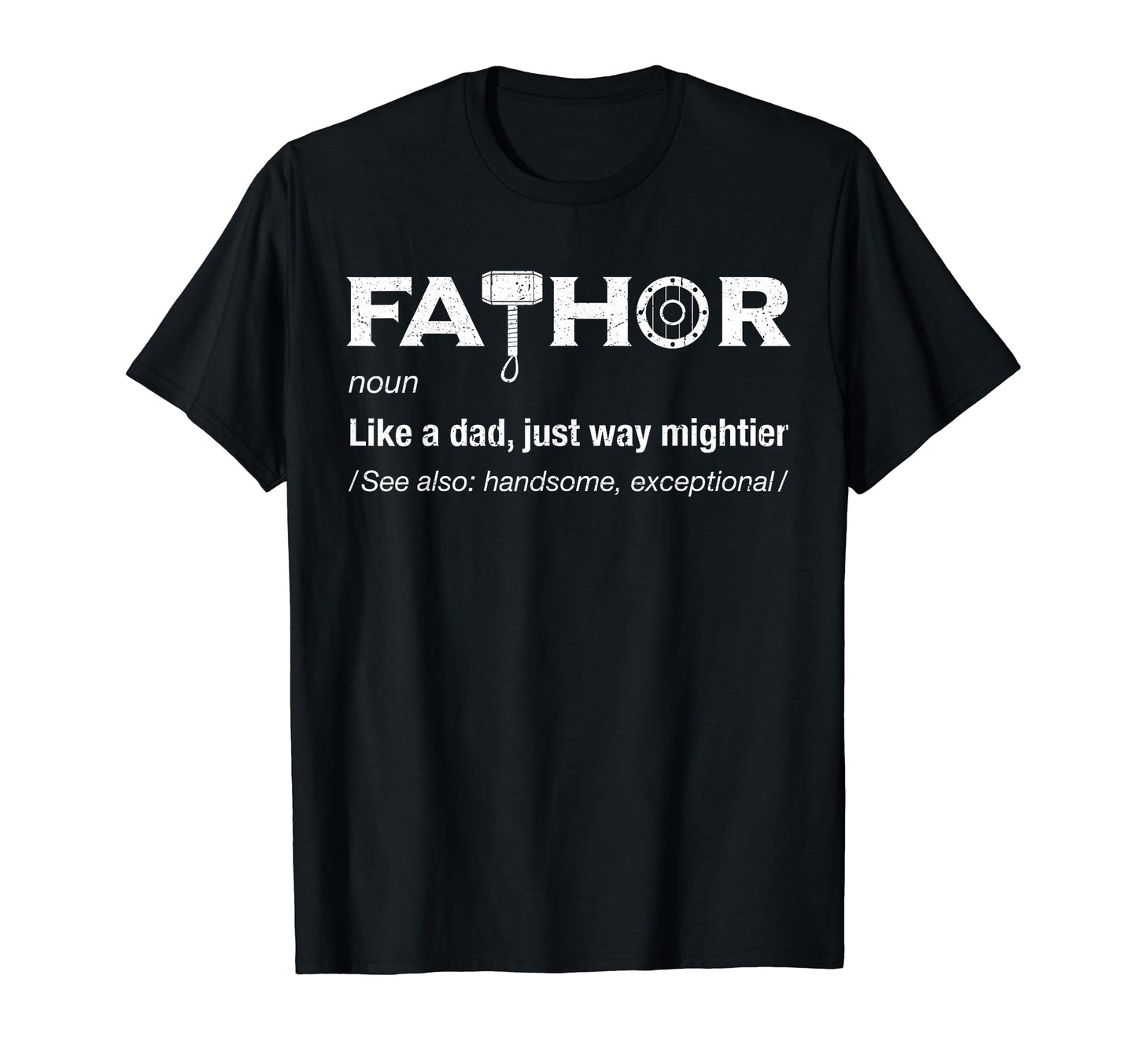 Fathor Gifts Dad Funny Pun T-Shirt - Trendy Graphic Men Women - T-Shirt, Sweatshirt, Hoodie