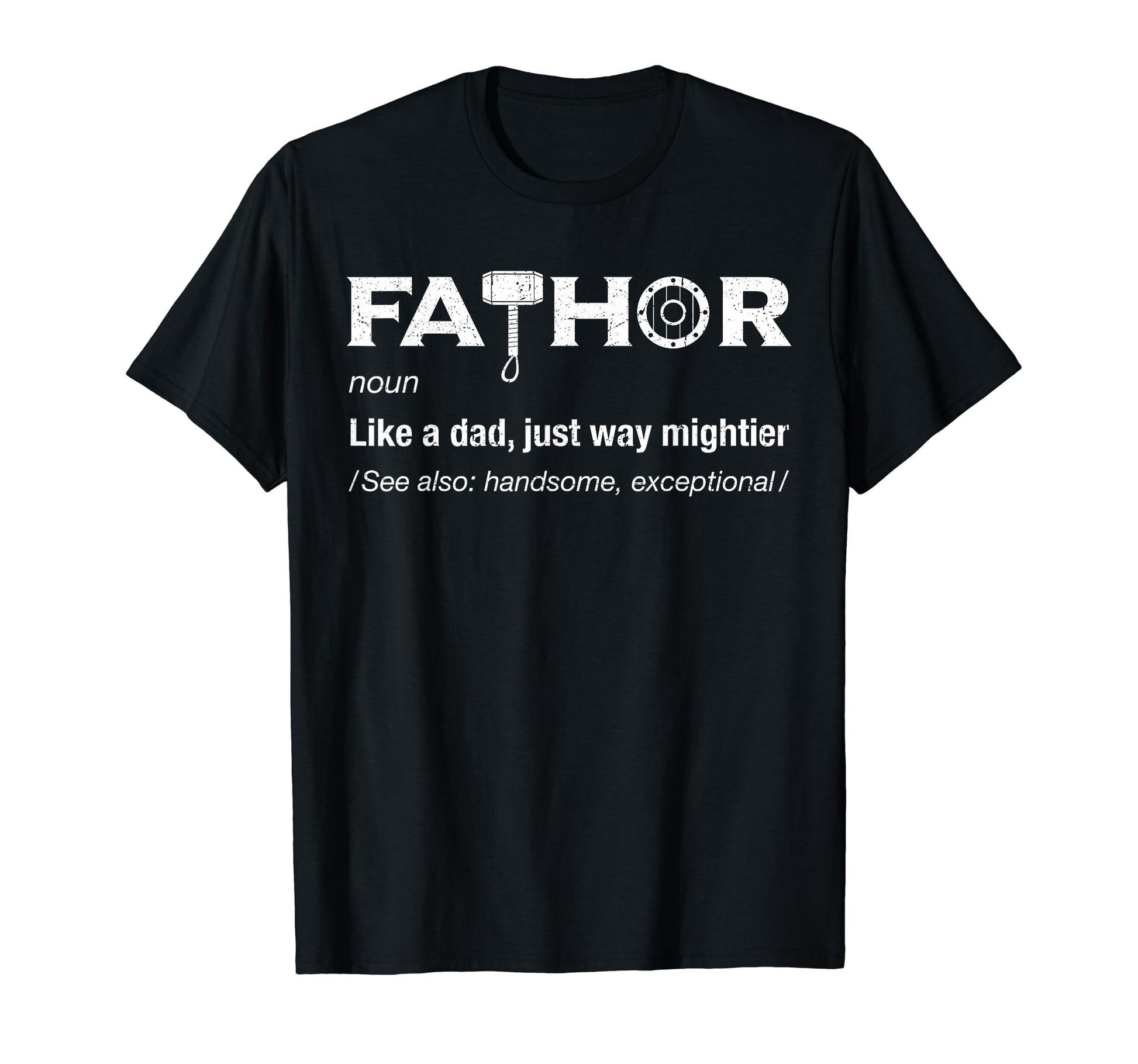 Fathor Gifts Dad Funny Pun T-Shirt - Trendy Graphic Men Women - T-Shirt, Sweatshirt, Hoodie