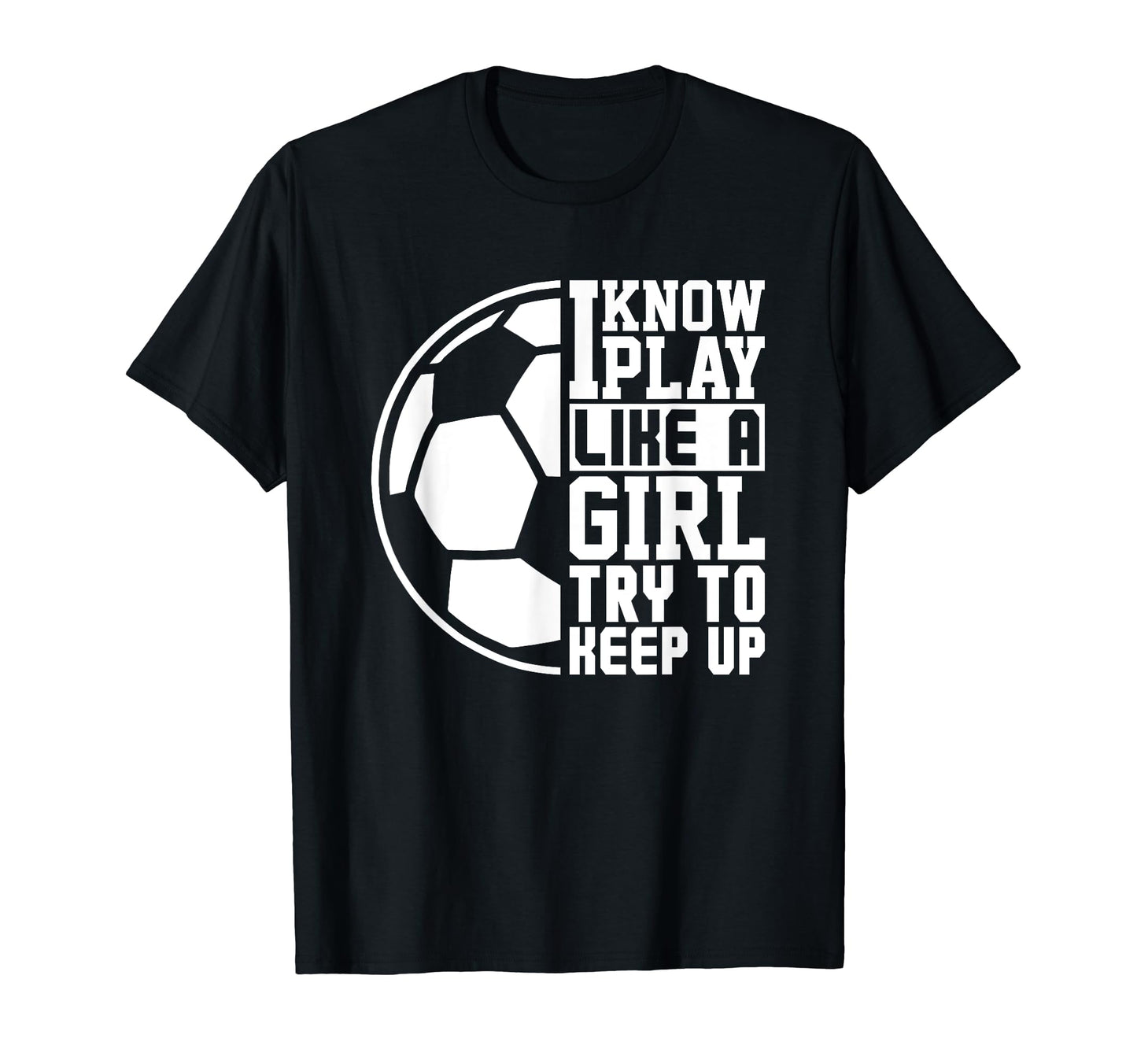I Know I Play Like Try To Keep Up T-Shirt - Minimalist Print for Adults - T-Shirt, Sweatshirt, Hoodie