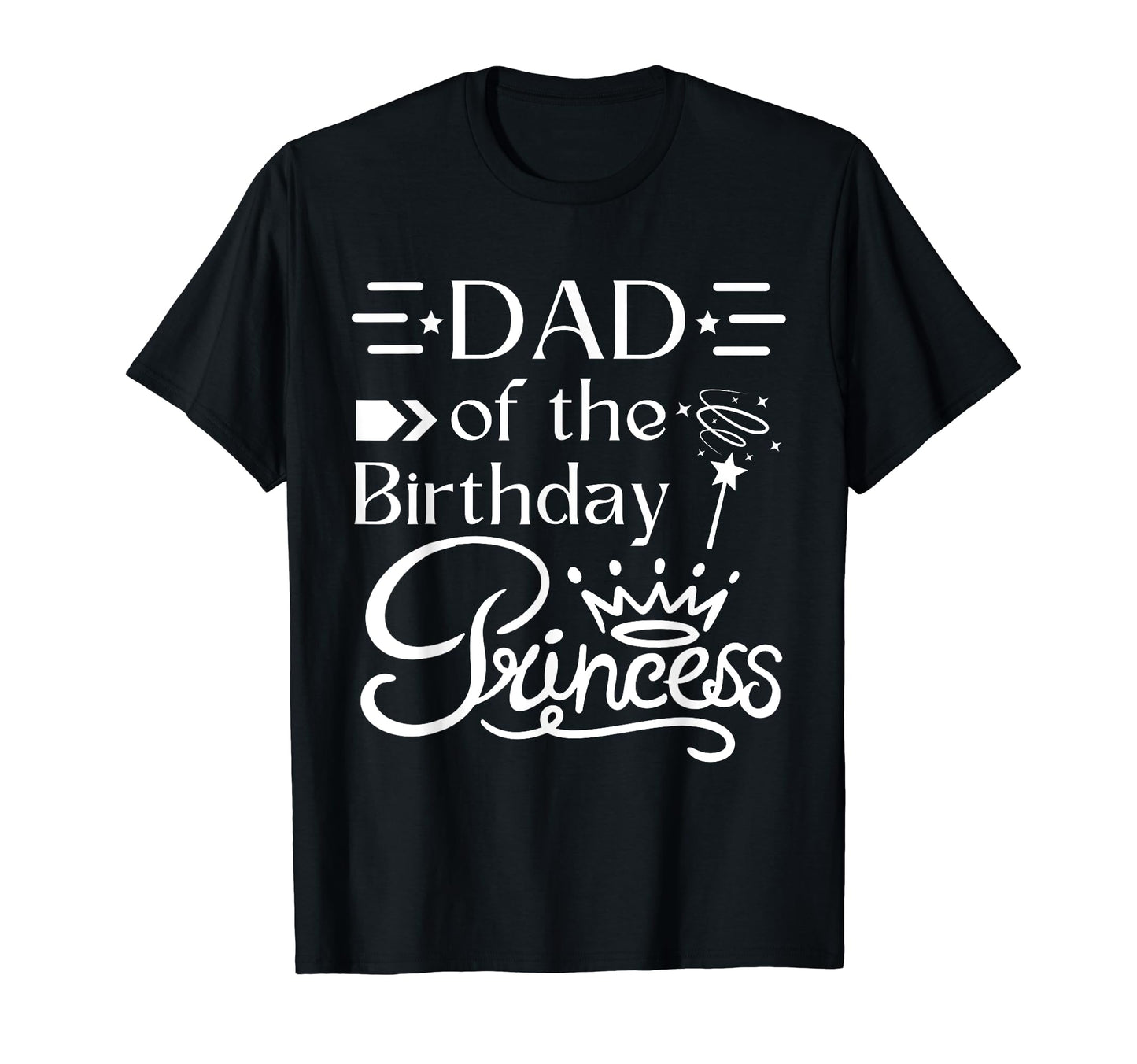 Dad Birthday Princess Bday Party T-Shirt - Minimalist Print for Adults - T-Shirt, Sweatshirt, Hoodie
