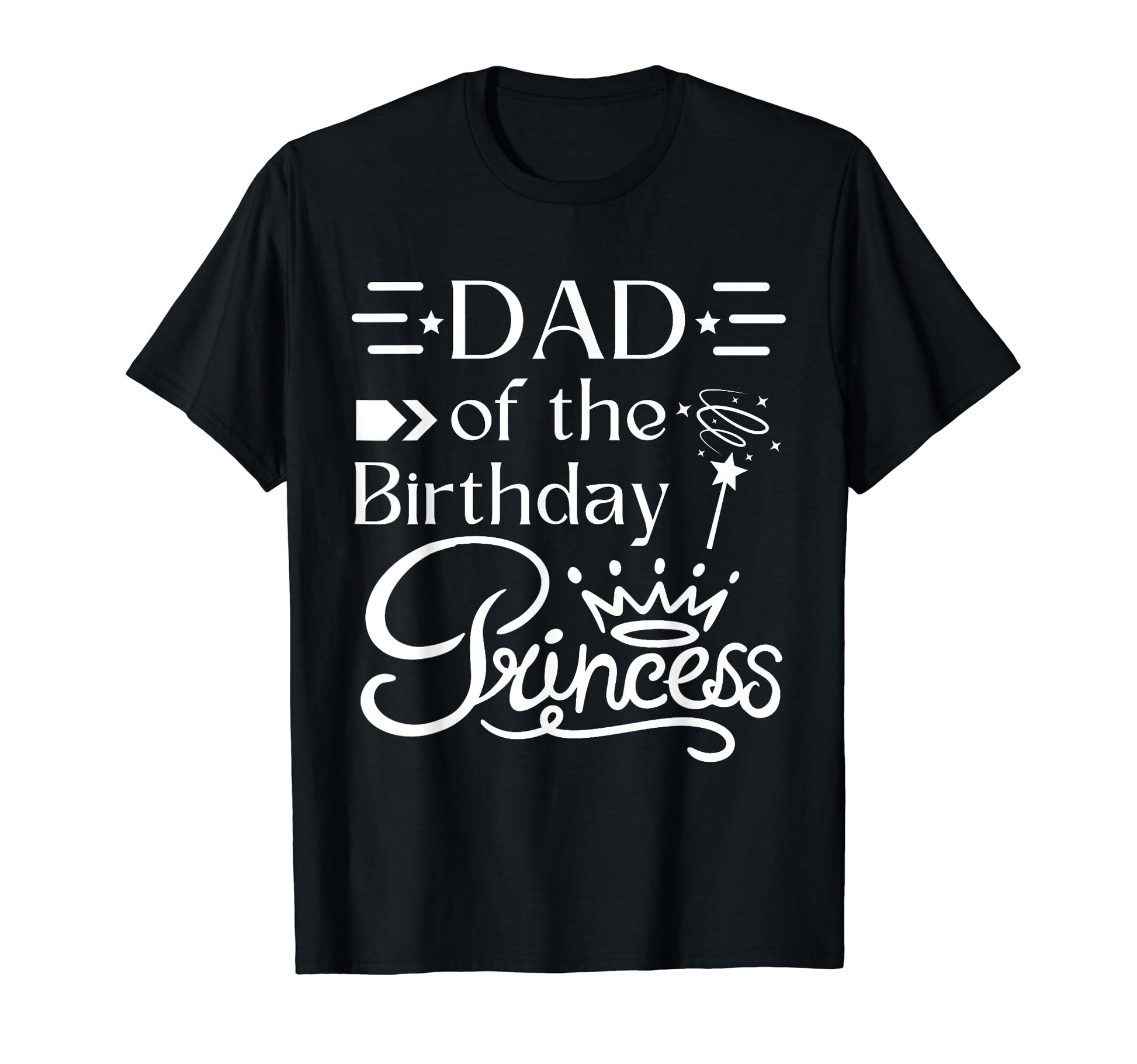 Dad Birthday Princess Bday Party T-Shirt - Minimalist Print for Adults - T-Shirt, Sweatshirt, Hoodie