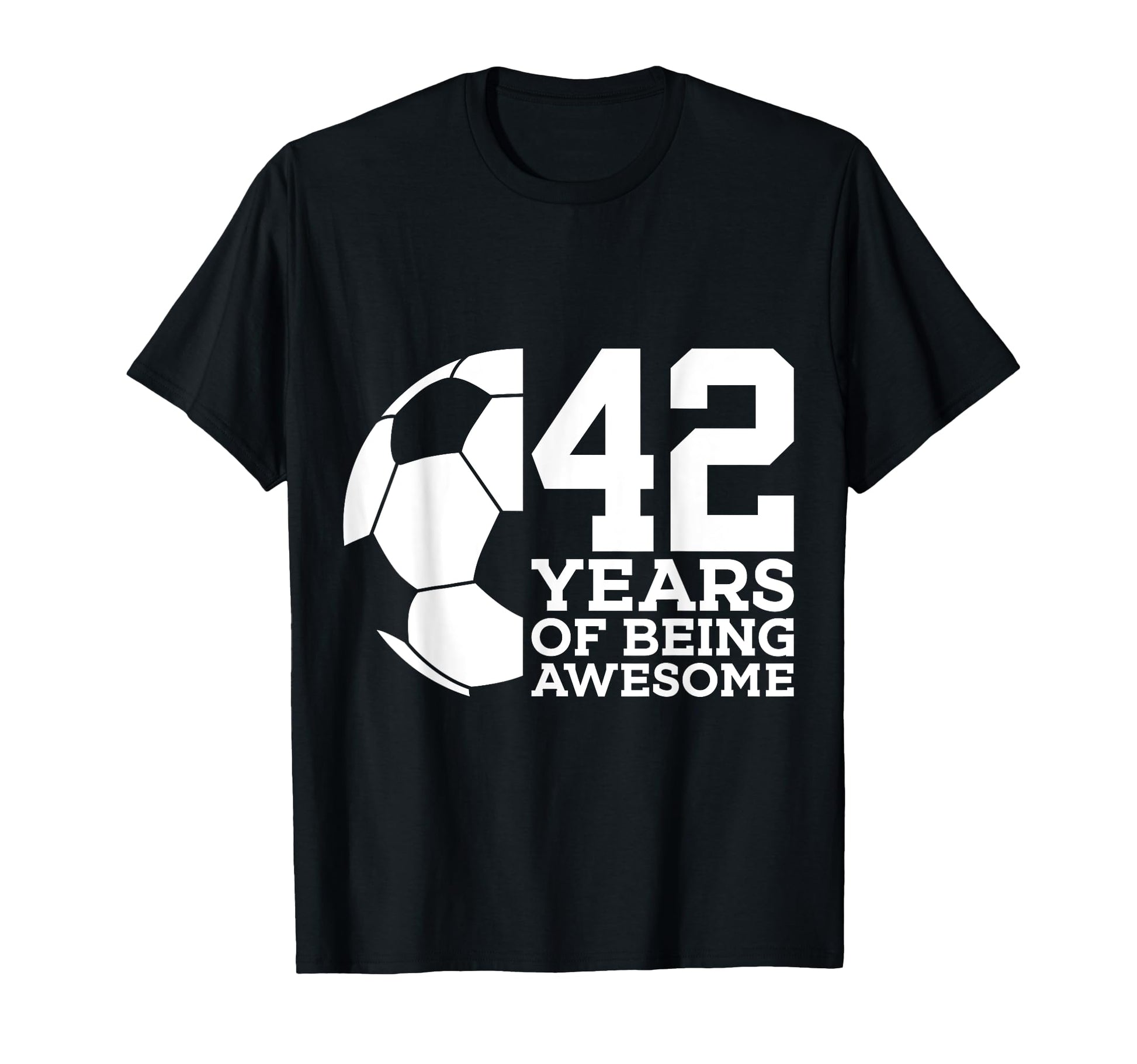 42 Years Being Awesome Soccer 42Nd T-Shirt - Minimalist Print for Adults - T-Shirt, Sweatshirt, Hoodie