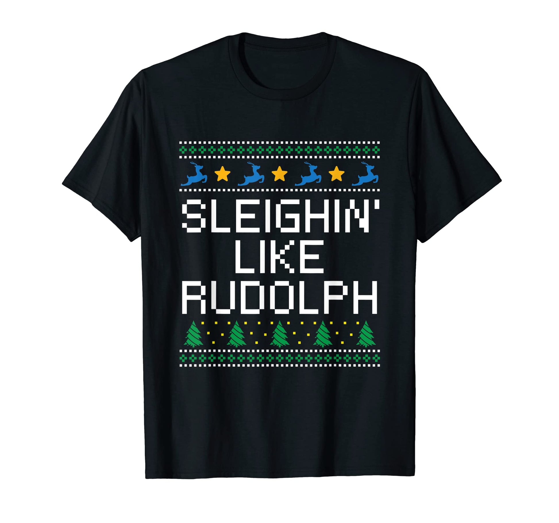 Sleighin Like Rudolph Dad Jokes T-Shirt - Aesthetic Graphic Unisex - T-Shirt, Sweatshirt, Hoodie
