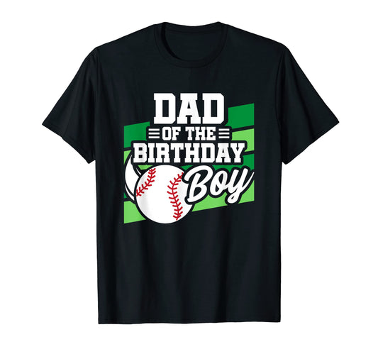 Baseball Party Dad Birthday Baseball T-Shirt - Graphic Print Unisex - T-Shirt, Sweatshirt, Hoodie