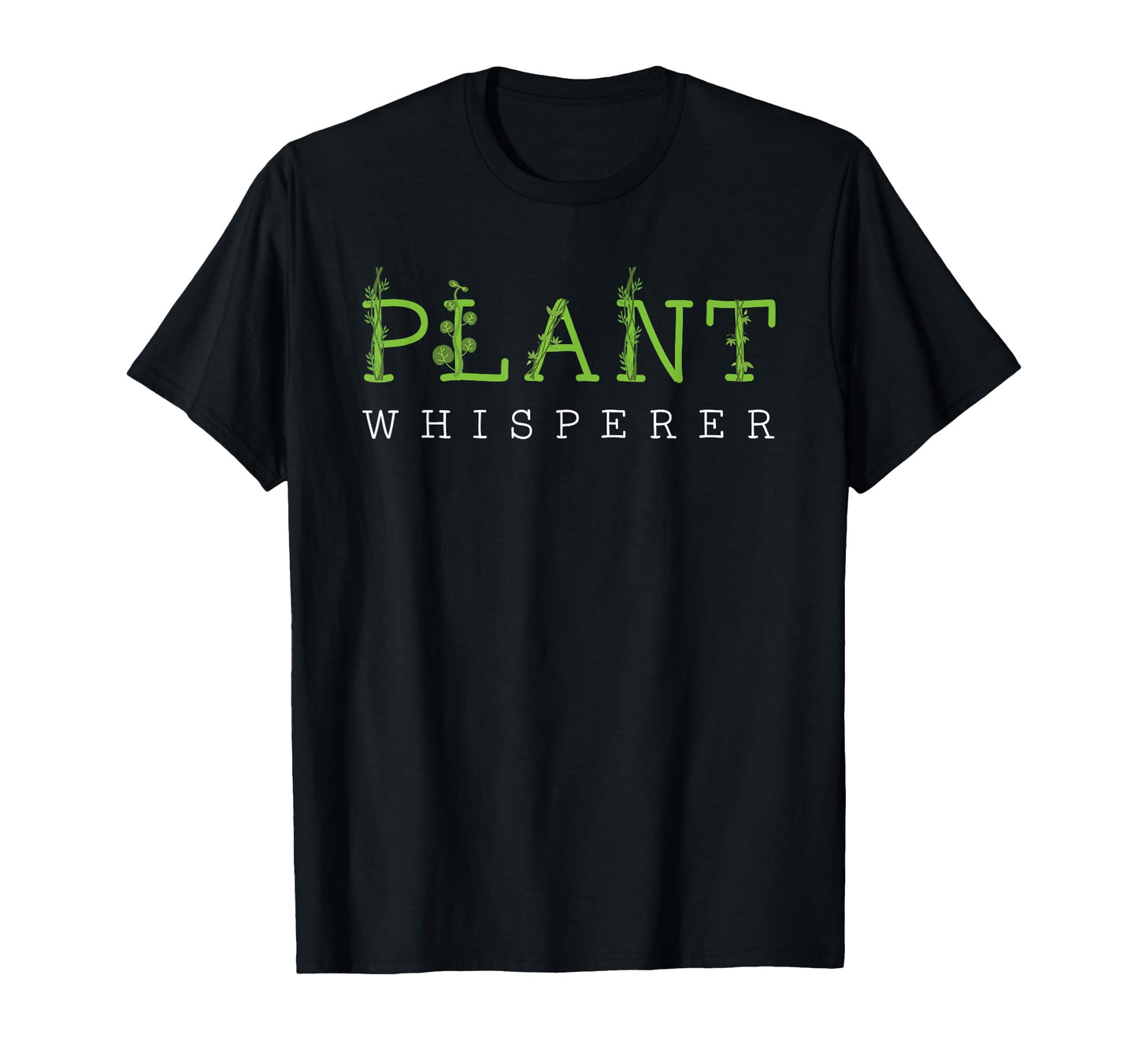 Funny Plant Whisperer Gift Plant Dad Mom T-Shirt - Novelty Apparel Unisex - T-Shirt, Sweatshirt, Hoodie