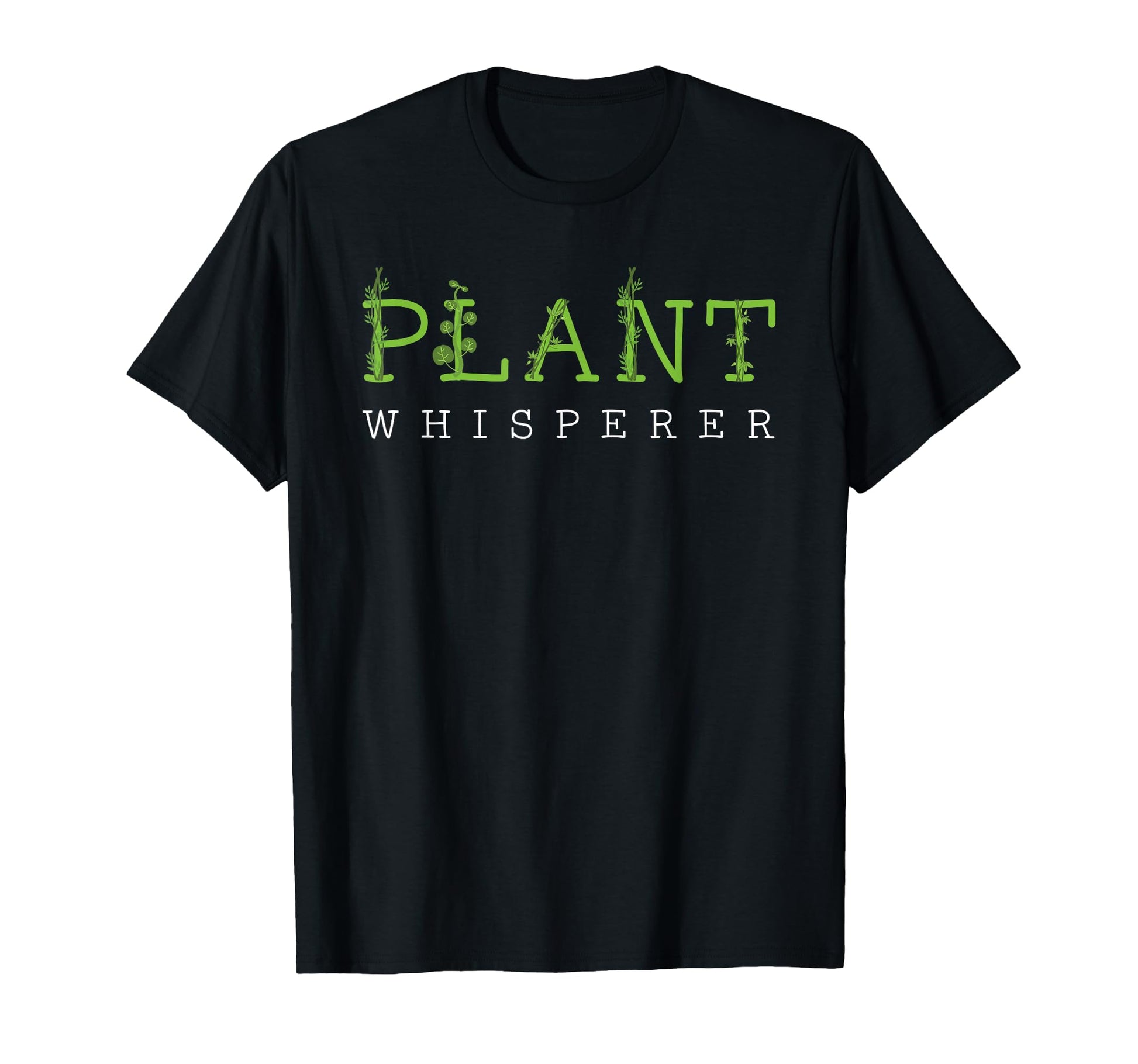 Funny Plant Whisperer Gift Plant Dad Mom T-Shirt - Novelty Apparel Unisex - T-Shirt, Sweatshirt, Hoodie