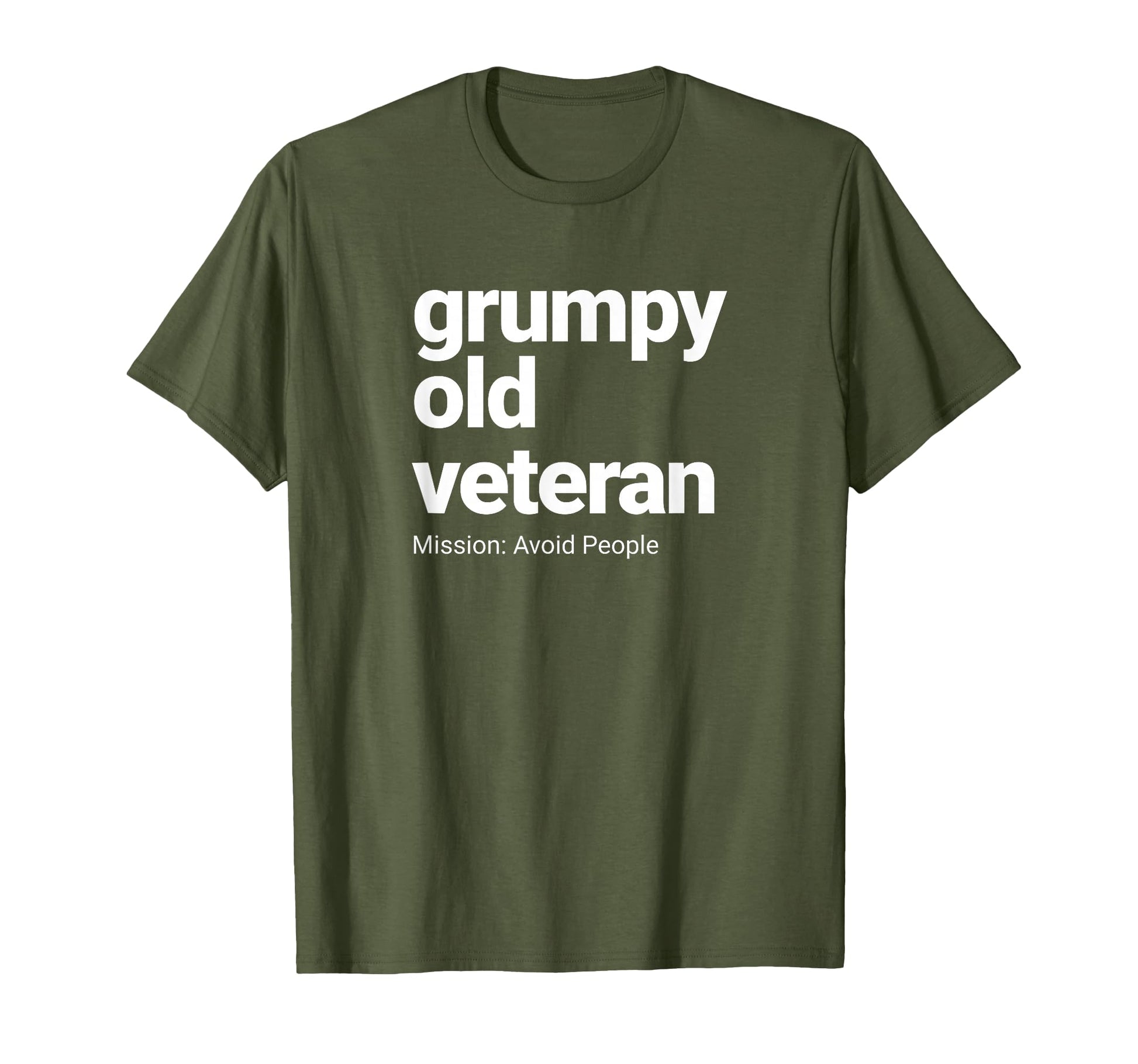 Funny Grumpy Old Veteran Military Vets T-Shirt - Fun Novelty Design Unisex - T-Shirt, Sweatshirt, Hoodie