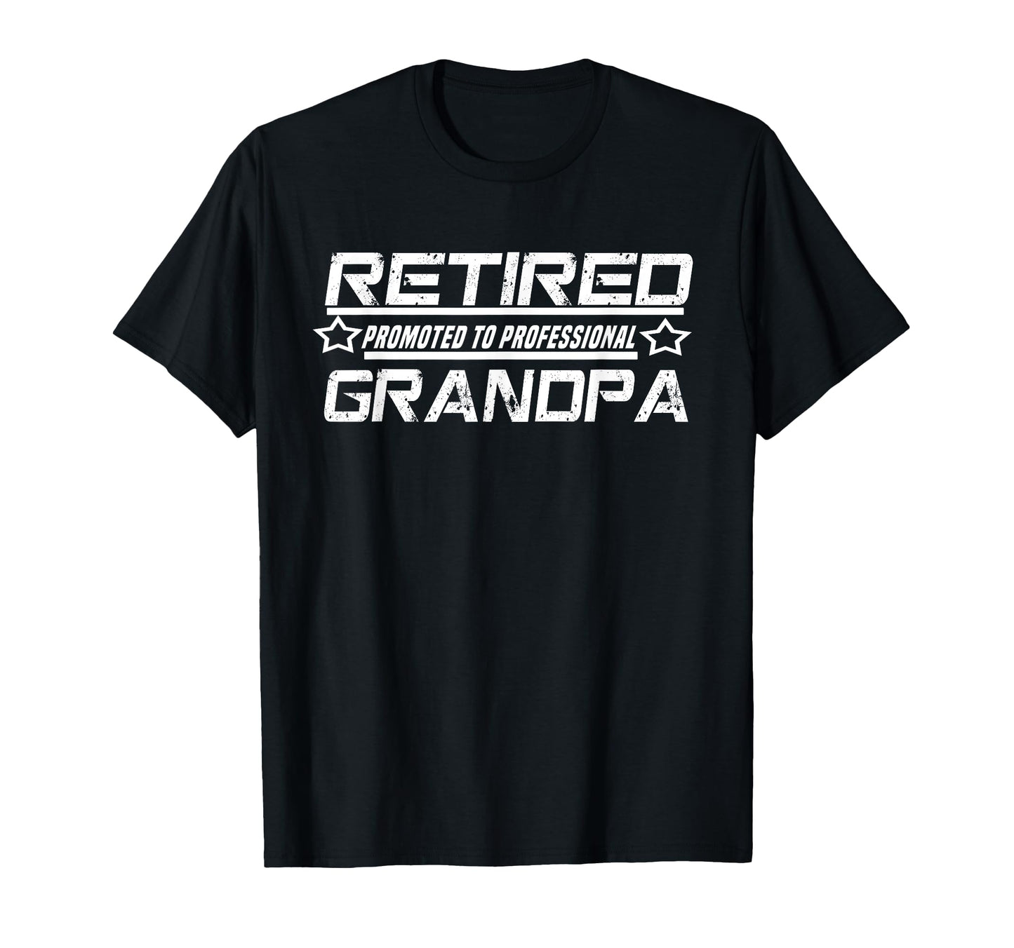 Retired Promoted To Professional T-Shirt - Fun Novelty Design Unisex - T-Shirt, Sweatshirt, Hoodie