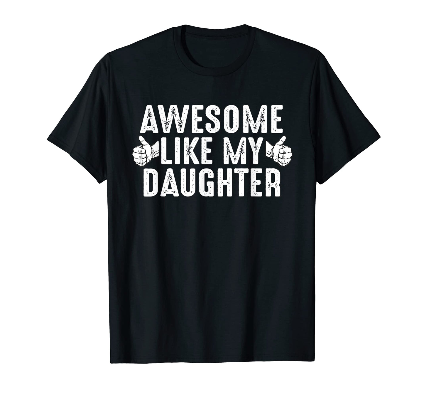 Mens Funny Fathers Day Gift Awesome Like T-Shirt - Graphic Print Men Women - T-Shirt, Sweatshirt, Hoodie