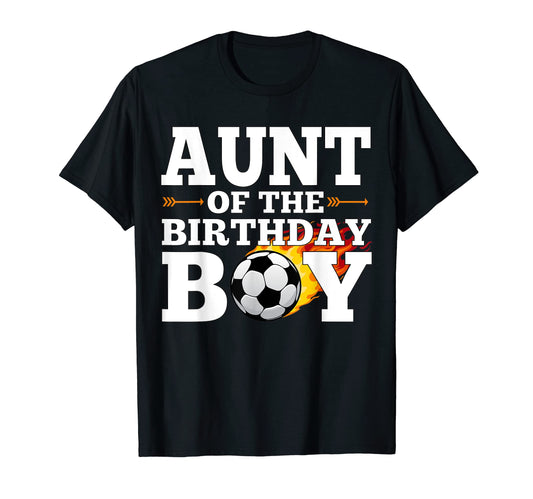 Aunt Birthday Soccer Matching Family T-Shirt - Graphic Print Men Women - T-Shirt, Sweatshirt, Hoodie