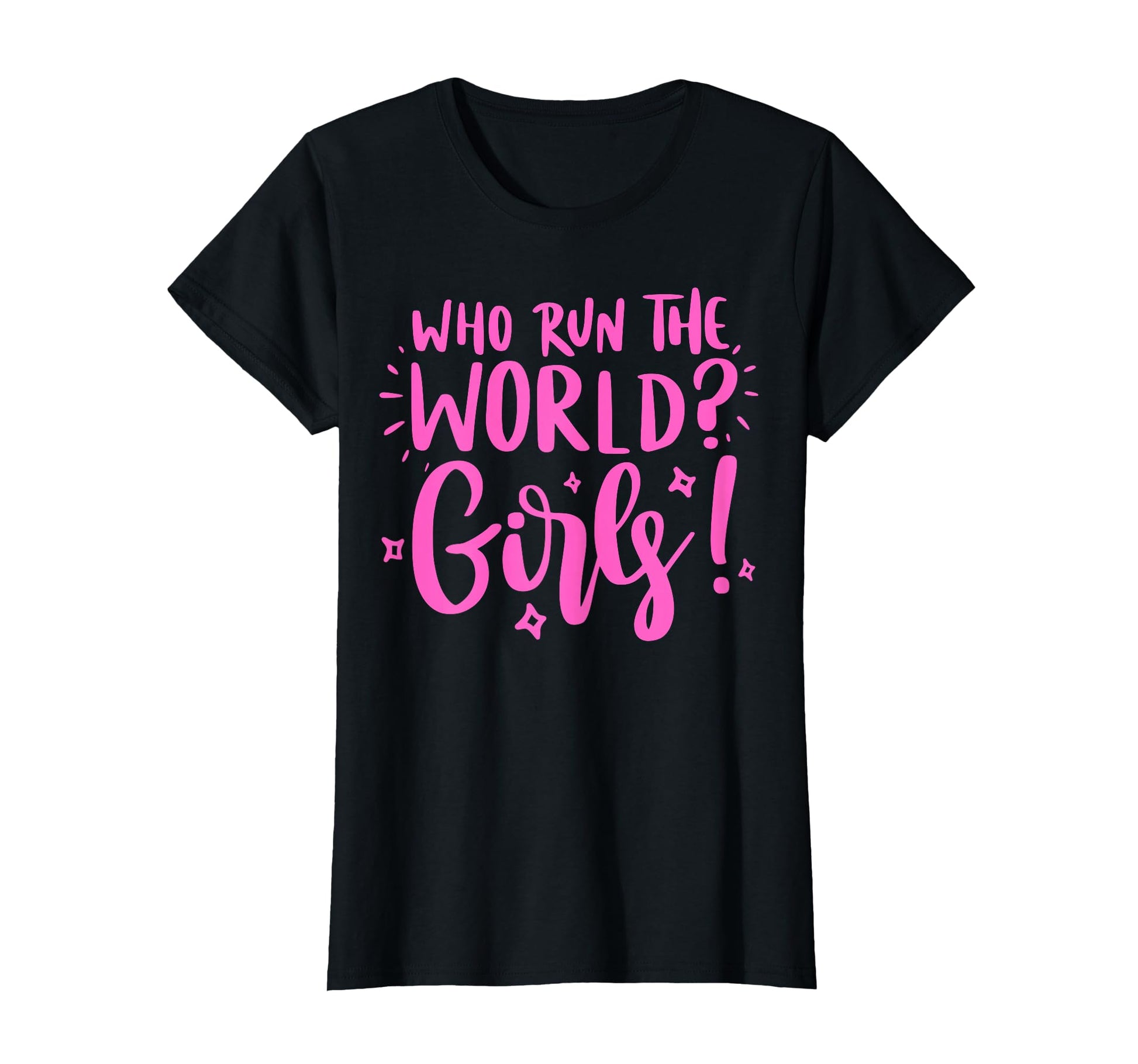 Who Run World Power T-Shirt - Graphic Print Unisex - T-Shirt, Sweatshirt, Hoodie