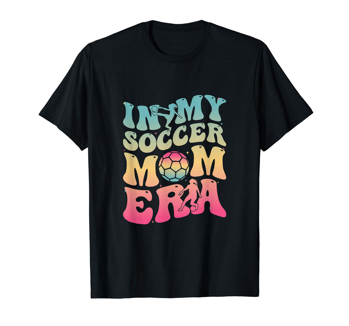 My Soccer Mom Era T-Shirt - Unique Graphic Unisex - T-Shirt, Sweatshirt, Hoodie