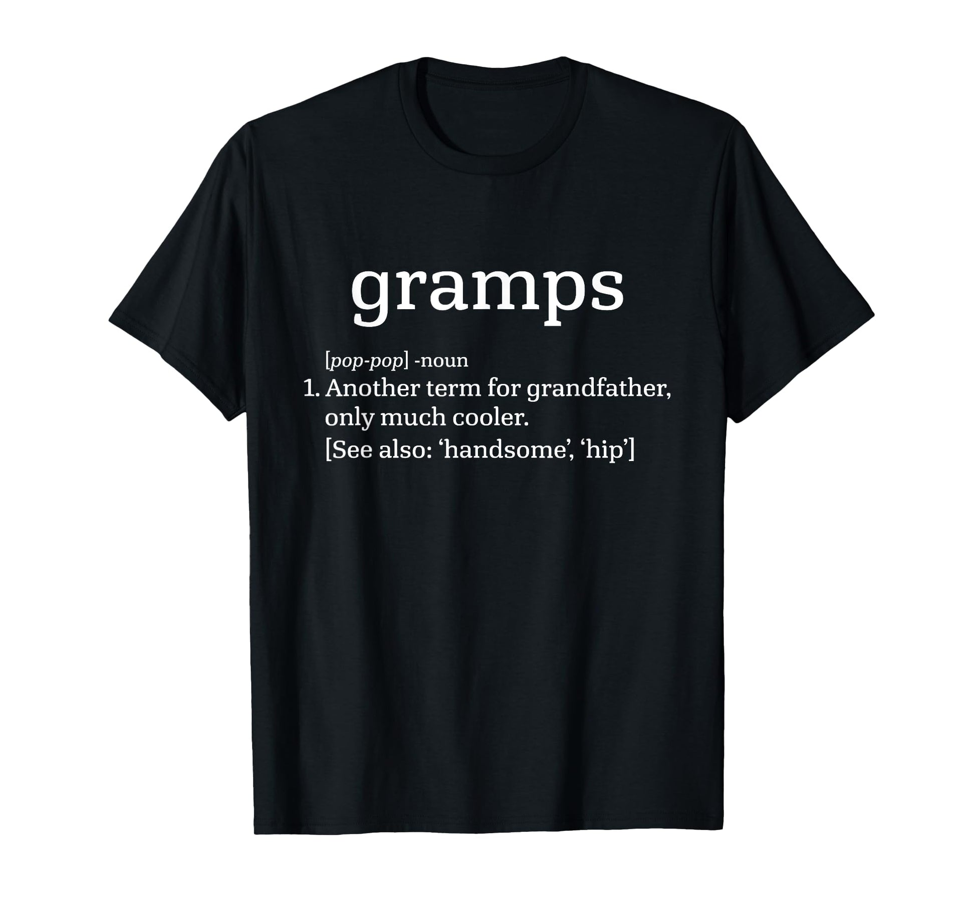 Gramps Grandfather Definition Funny T-Shirt - Aesthetic Graphic Men Women - T-Shirt, Sweatshirt, Hoodie