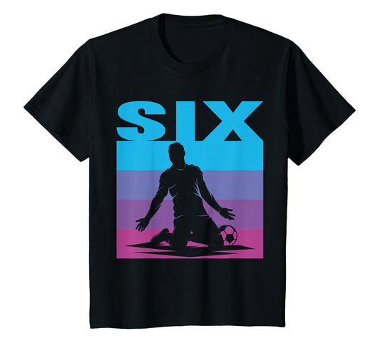 6Th Birthday 6 Year Old Football Soccer T-Shirt - Minimalist Print Unisex - T-Shirt, Sweatshirt, Hoodie
