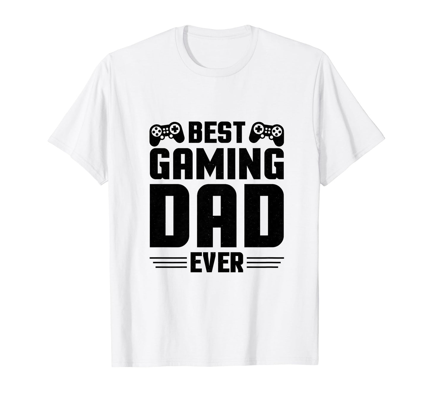 Best Gaming Dad Ever Papa Gamer T-Shirt - Trendy Graphic for Adults - T-Shirt, Sweatshirt, Hoodie