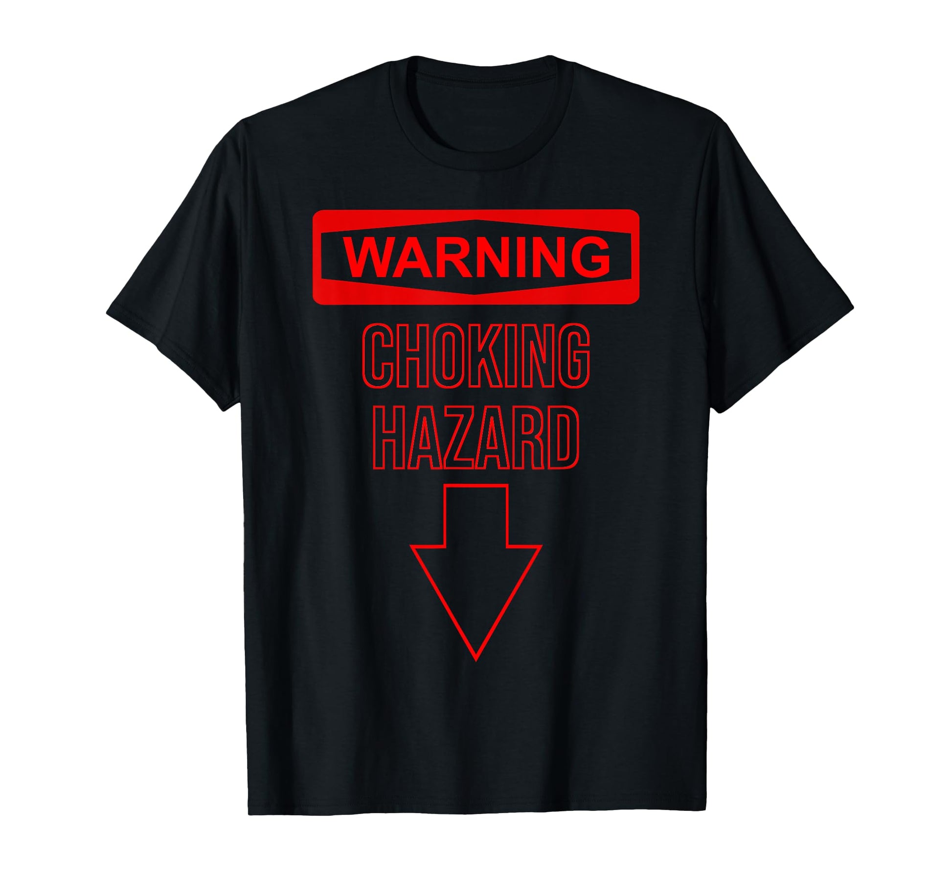 Warning Choking Hazard Dad Funny Joke T-Shirt - Trendy Graphic Unisex - T-Shirt, Sweatshirt, Hoodie
