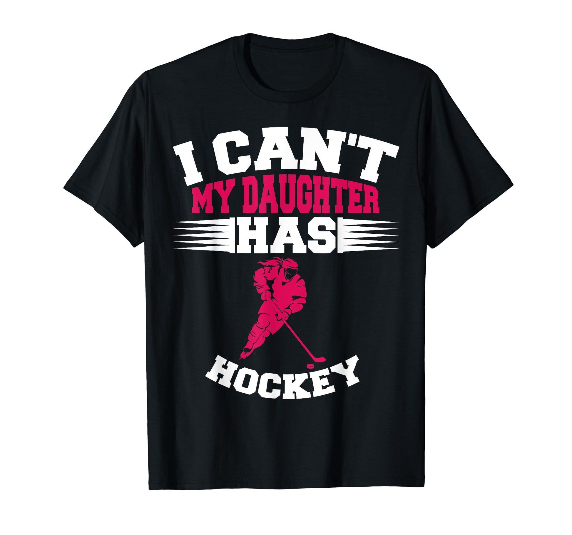 Daughter Has Hockey Funny Ice Game T-Shirt - Custom Art Print for Adults - T-Shirt, Sweatshirt, Hoodie