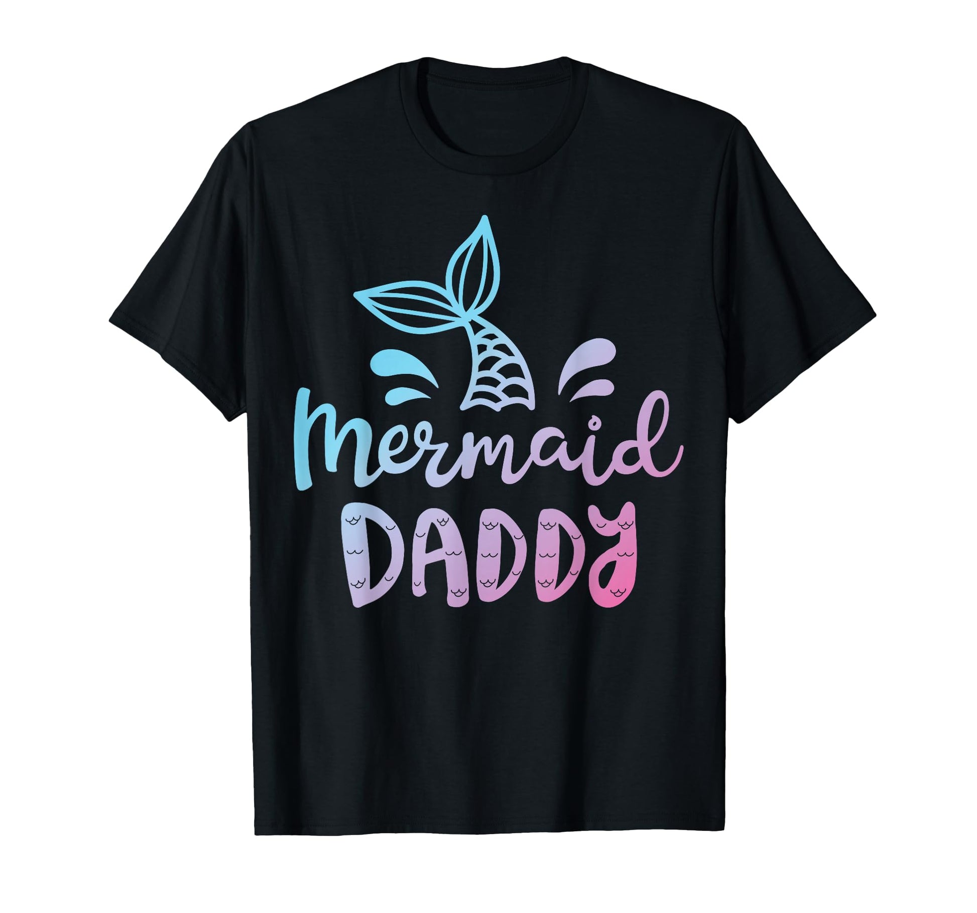 Mermaid Daddy Funny Merman Dad Dad T-Shirt - Fun Novelty Design Men Women - T-Shirt, Sweatshirt, Hoodie