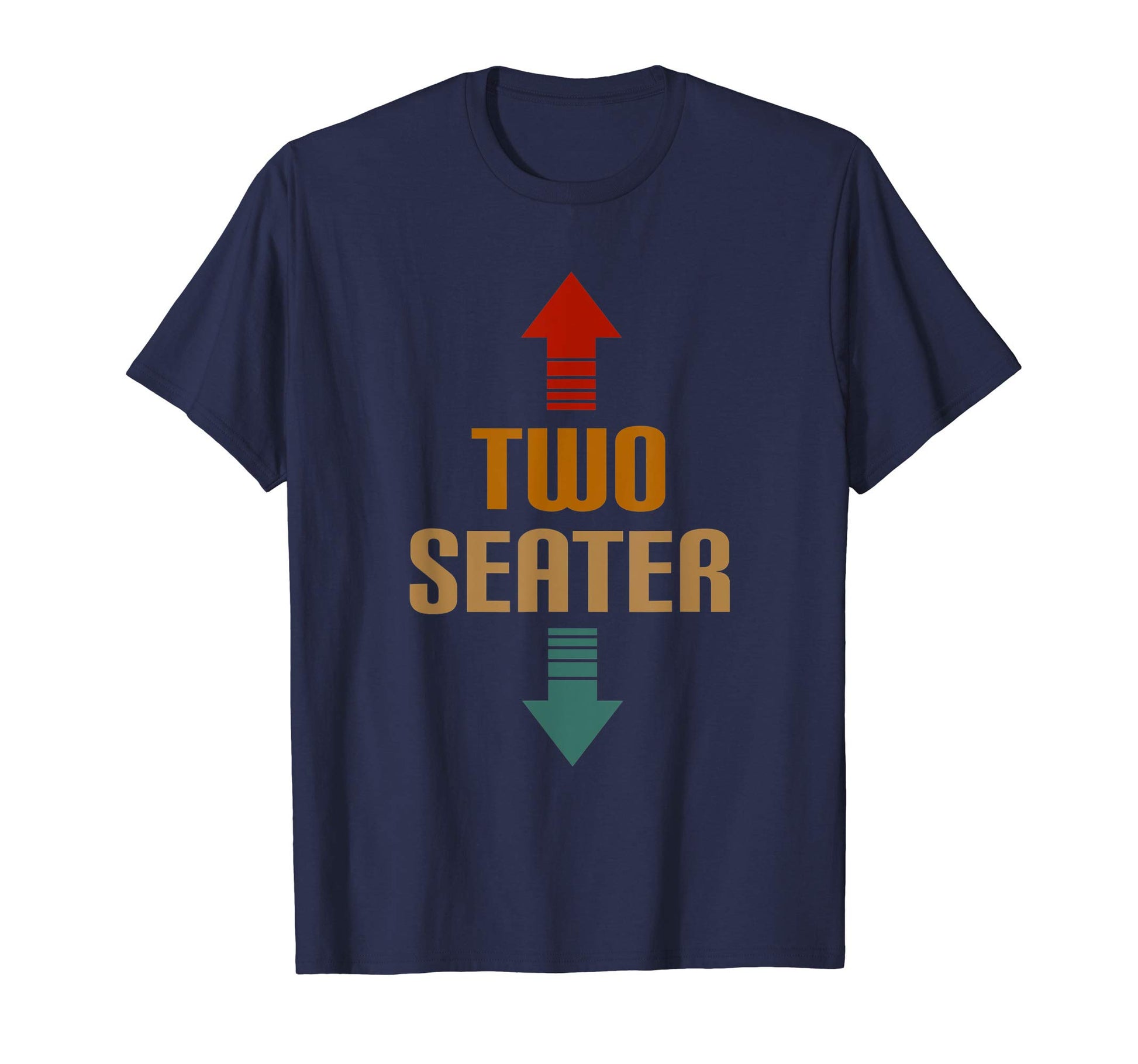 Two Seater 2 Seater Funny Gag Dad Joke T-Shirt - Graphic Print Men Women - T-Shirt, Sweatshirt, Hoodie