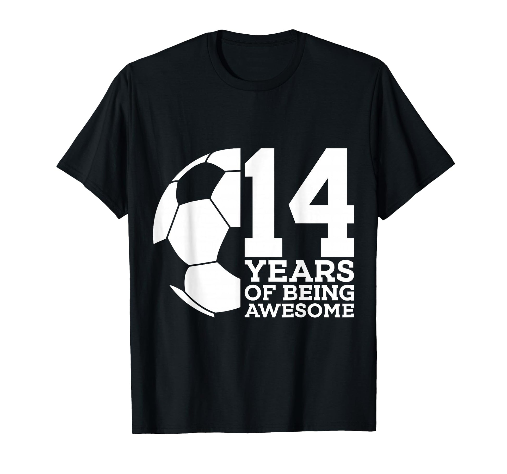 14 Years Being Awesome Soccer 14Th T-Shirt - Minimalist Print Men Women - T-Shirt, Sweatshirt, Hoodie