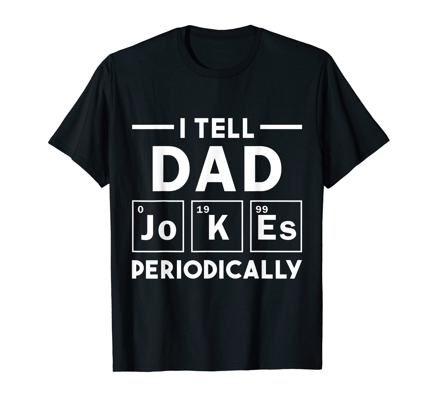 Funny Dad Jokes Chemist Sweatshirt - Fun Novelty Design Men Women - T-Shirt, Sweatshirt, Hoodie