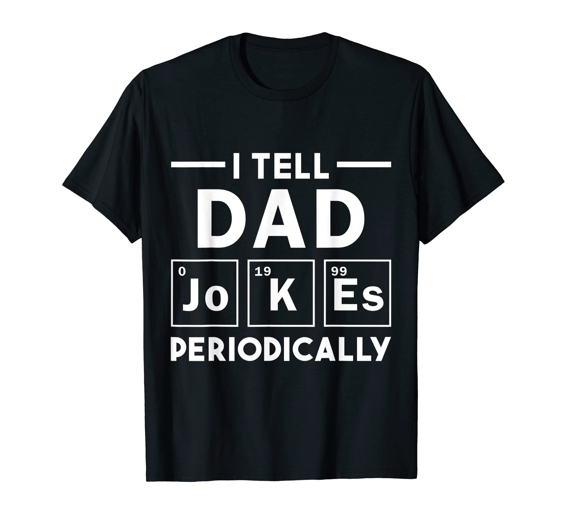 Funny Dad Jokes Chemist Sweatshirt - Fun Novelty Design Men Women - T-Shirt, Sweatshirt, Hoodie