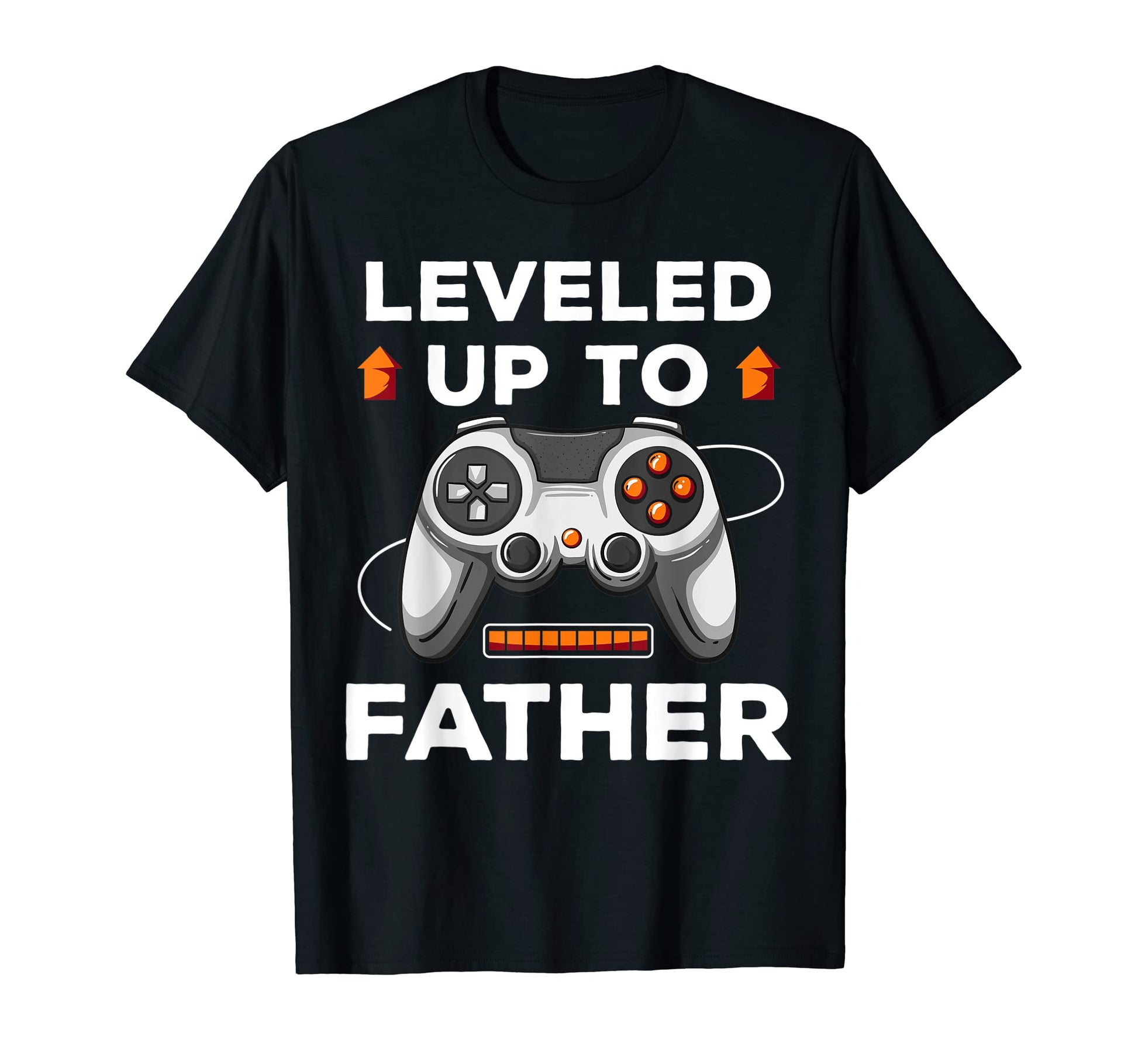Leveled Up To Father Gift Video Gamer T-Shirt - Streetwear Style Men Women - T-Shirt, Sweatshirt, Hoodie