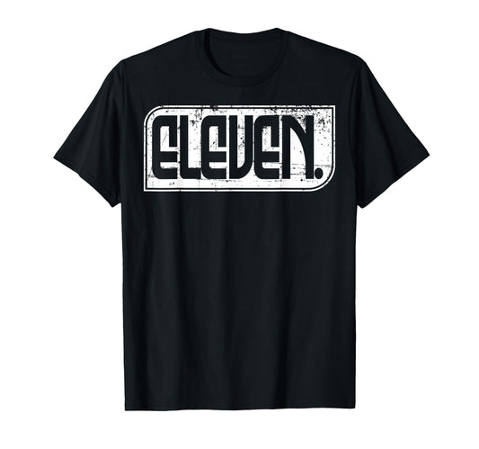 11Th Birthday Or 11 Years Old Eleven T-Shirt - Unique Graphic Men Women - T-Shirt, Sweatshirt, Hoodie