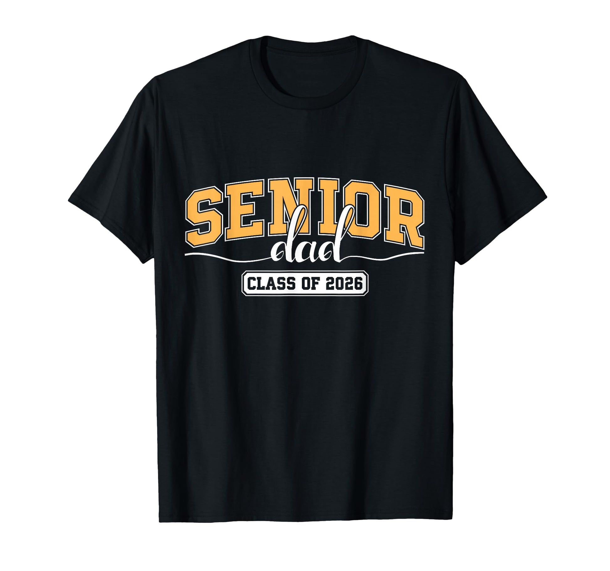 Senior Dad Class 2026 Graduate Father T-Shirt - Streetwear Style Men Women - T-Shirt, Sweatshirt, Hoodie