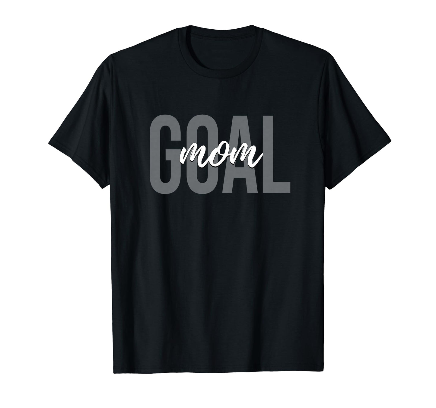 Goal Mom Soccer Mom Player T-Shirt - Trendy Graphic Unisex - T-Shirt, Sweatshirt, Hoodie