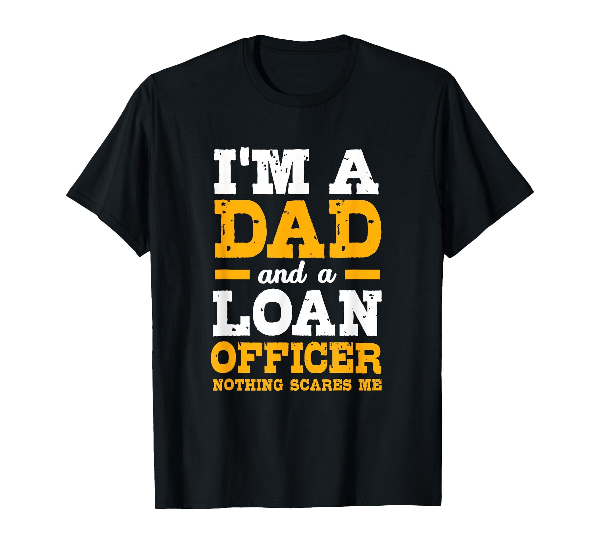 Funny Mortgage Lender Broker Im Dad T-Shirt - Custom Art Print Men Women - T-Shirt, Sweatshirt, Hoodie