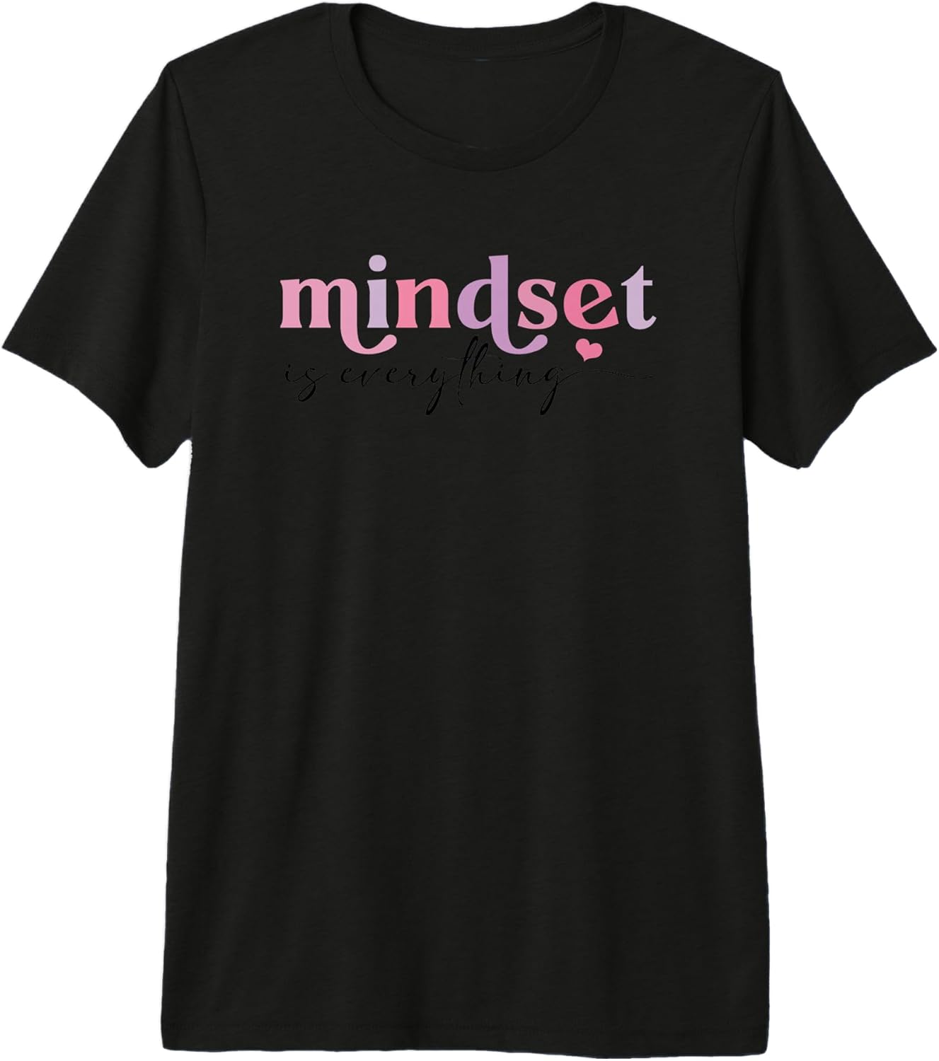 Positive Growth Mindset Motivation Quote Unisex T-shirt, Sweatshirt, Hoodie, Long Sleeve Tee - T-Shirt, Sweatshirt, Hoodie