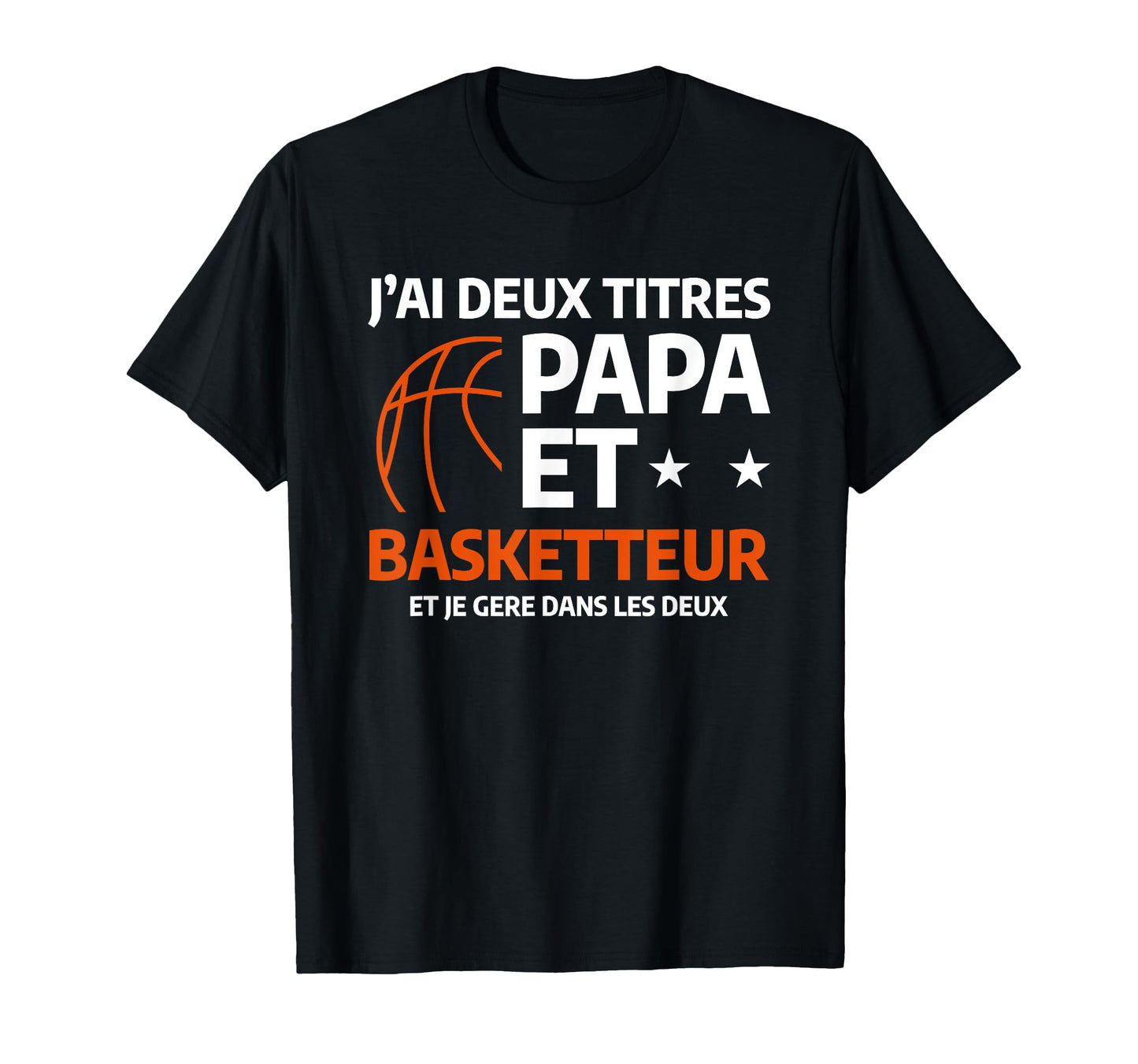 Funny Sport Basketball Father Basketball Dad T-Shirt - Graphic Print Unisex - T-Shirt, Sweatshirt, Hoodie