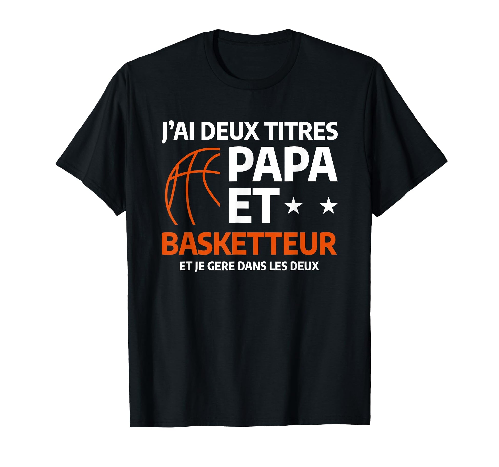 Funny Sport Basketball Father Basketball Dad T-Shirt - Graphic Print Unisex - T-Shirt, Sweatshirt, Hoodie