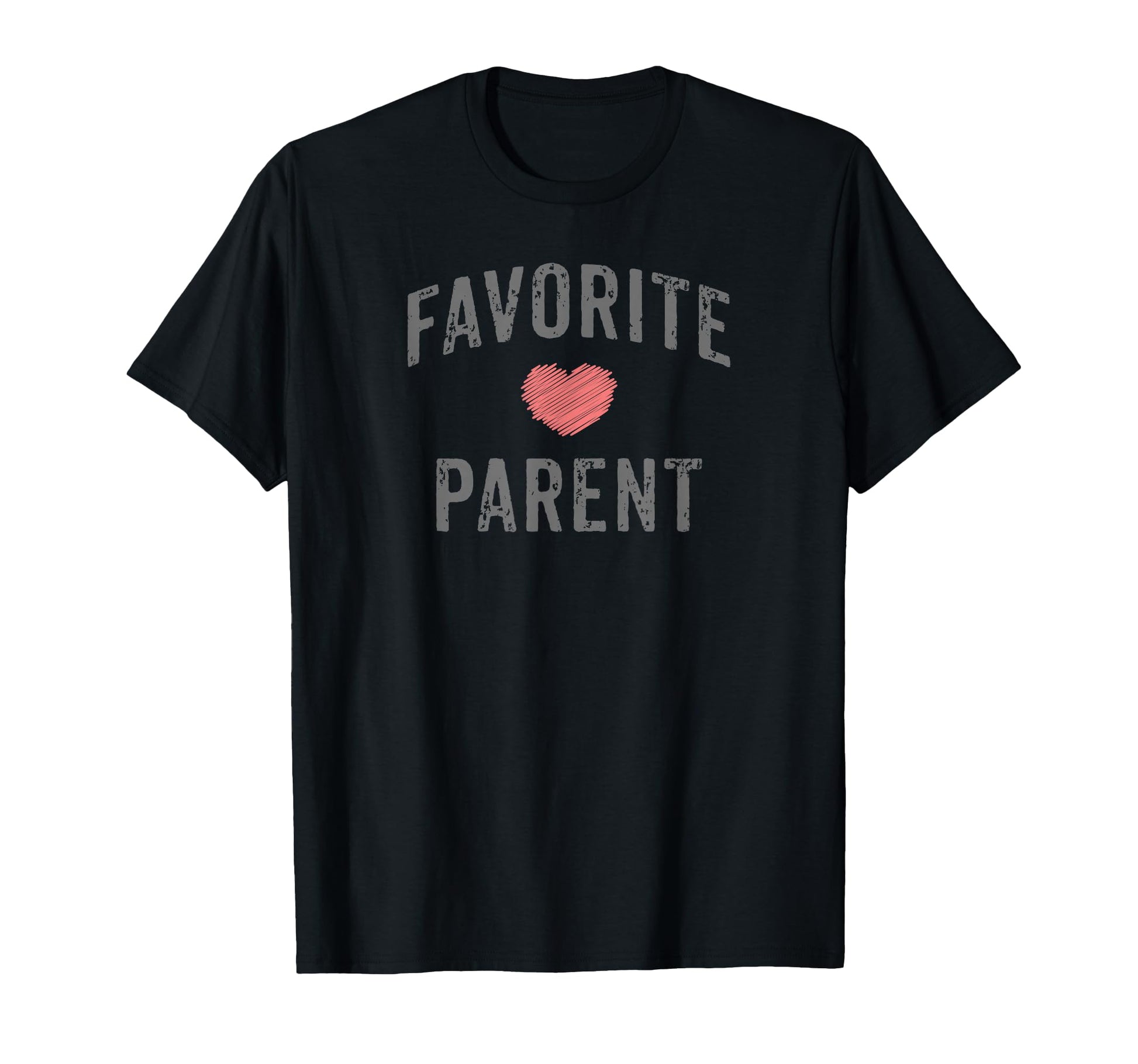 Favorite Parent Grey Distressed T-Shirt - Custom Art Print for Adults - T-Shirt, Sweatshirt, Hoodie