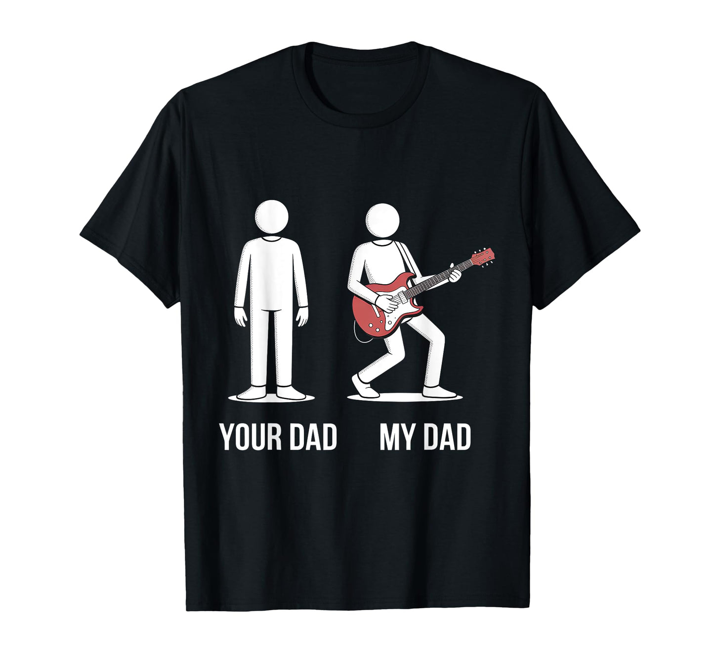 Your Dad Guitar Star Dad Funny T-Shirt - Custom Art Print for Adults - T-Shirt, Sweatshirt, Hoodie