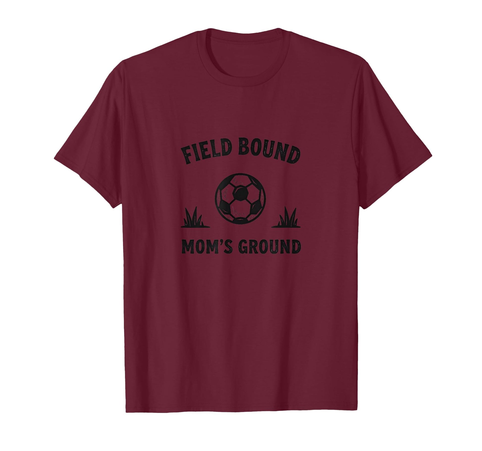 Field Bound Moms Ground Soccer Parent T-Shirt - Custom Art Print for Adults - T-Shirt, Sweatshirt, Hoodie