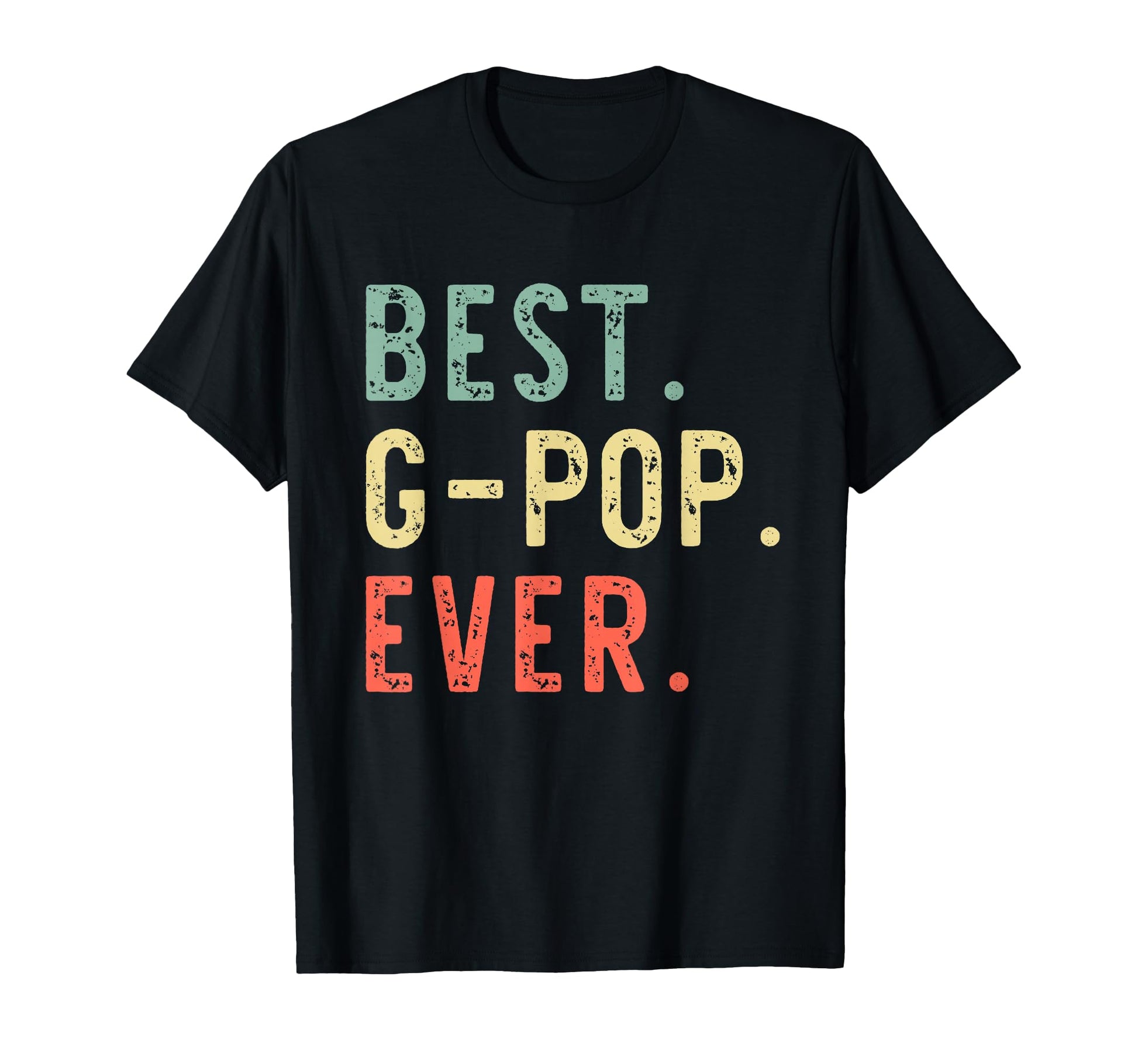 Best G Pop Ever Funny Gpop T-Shirt - Custom Art Print Men Women - T-Shirt, Sweatshirt, Hoodie