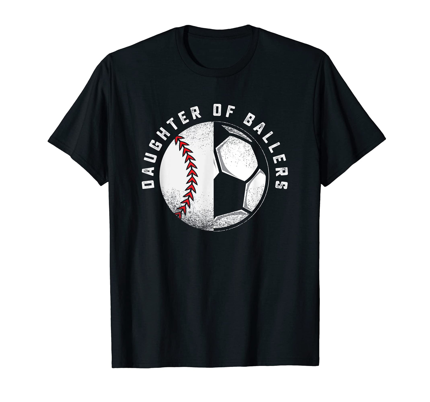 Daughter Ballers Mom Dad Baseball Soccer T-Shirt - Streetwear Style Unisex - T-Shirt, Sweatshirt, Hoodie