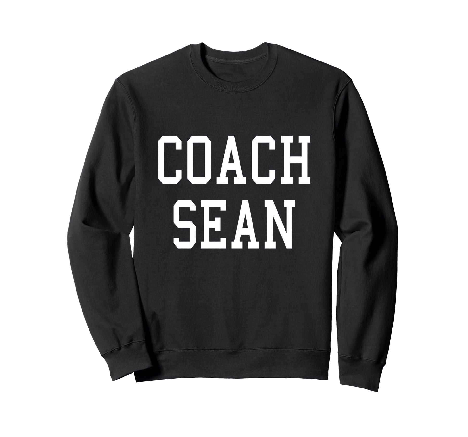 Coach Sean Custom Football Soccer Sweatshirt - Streetwear Style for Adults - T-Shirt, Sweatshirt, Hoodie