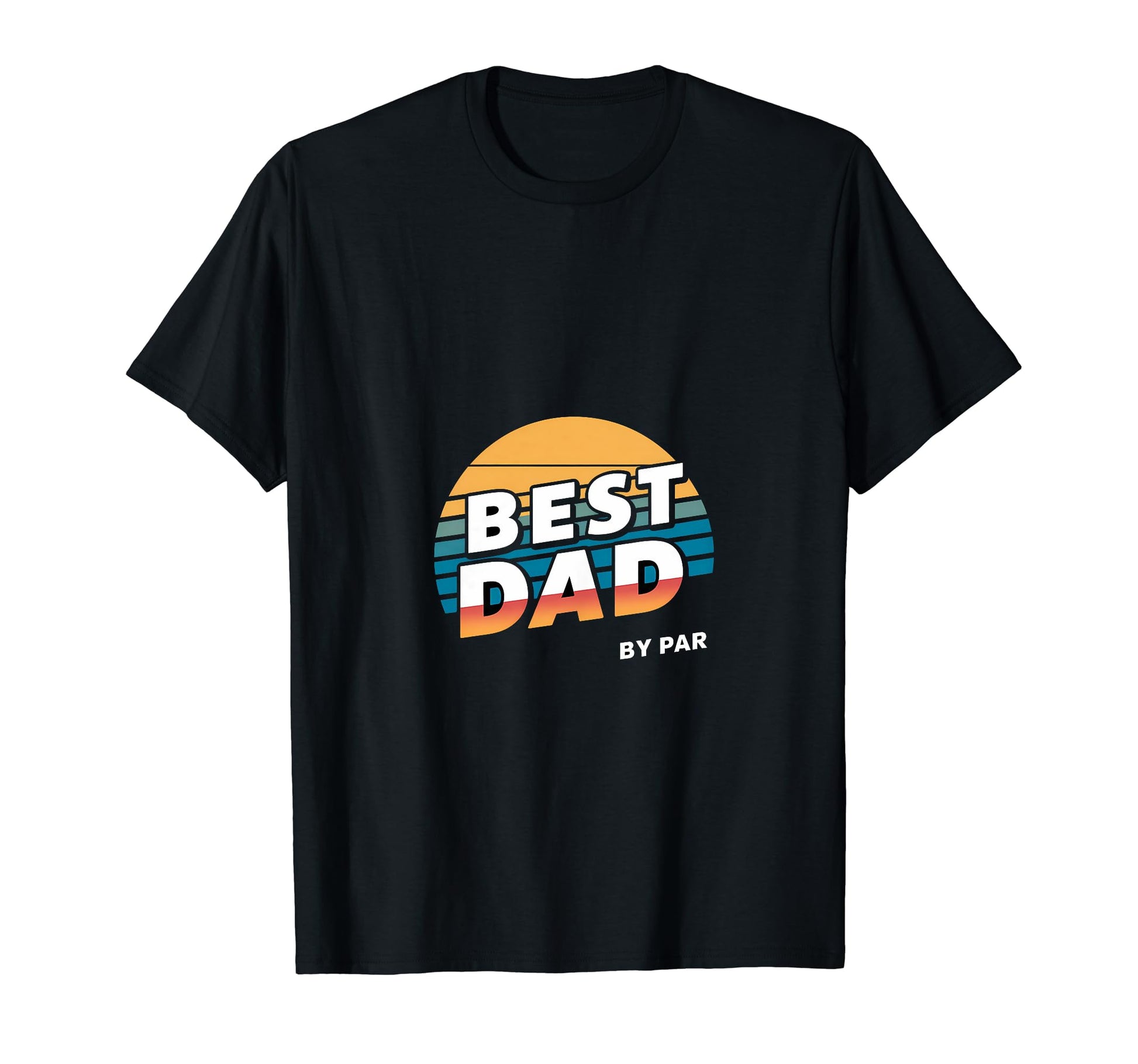 Best Dad Par Golf Golfing T-Shirt - Casual Everyday Wear for Adults - T-Shirt, Sweatshirt, Hoodie