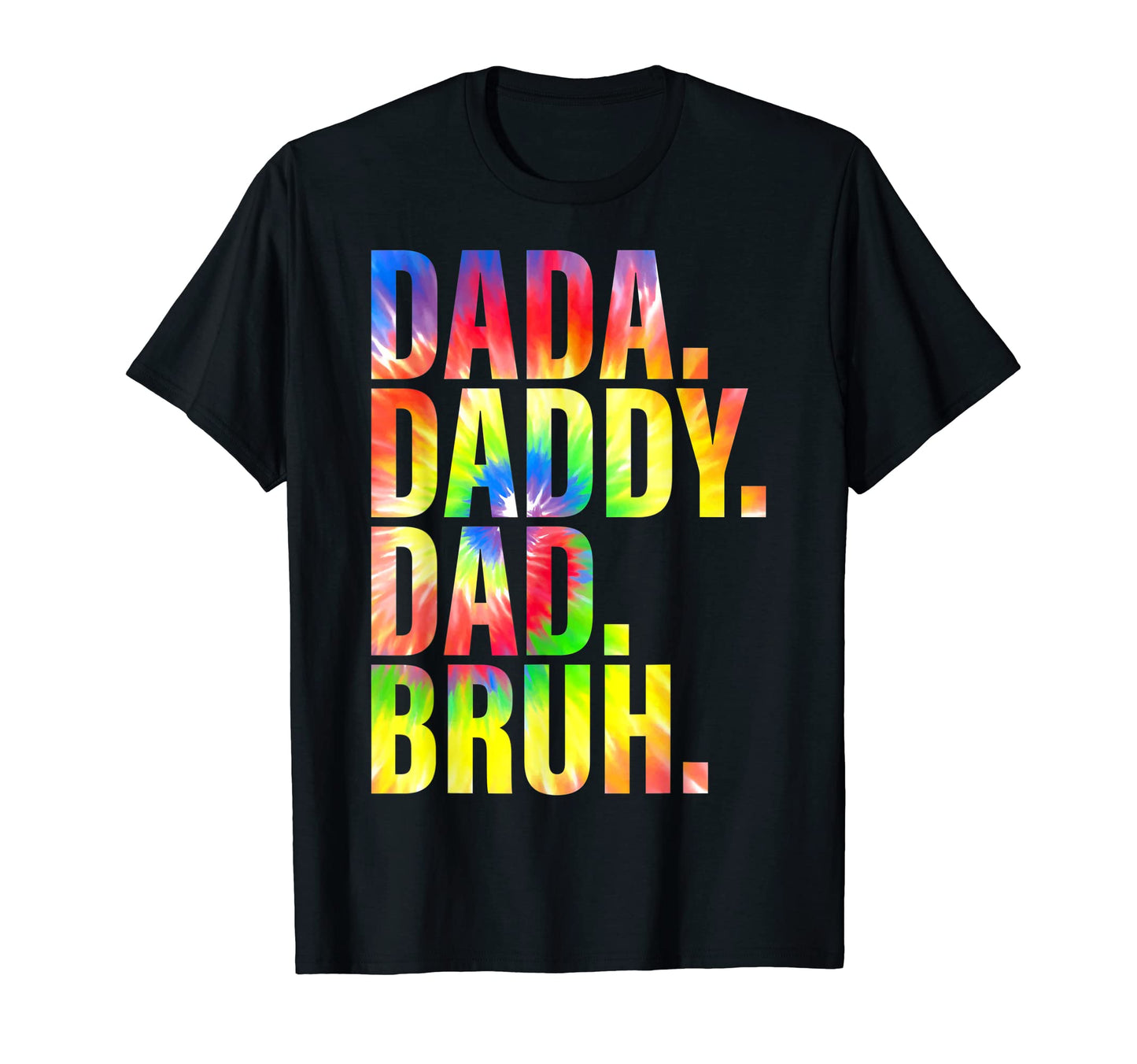 Mens Dada Daddy Dad Bruh Funny T-Shirt - Fun Novelty Design Men Women - T-Shirt, Sweatshirt, Hoodie