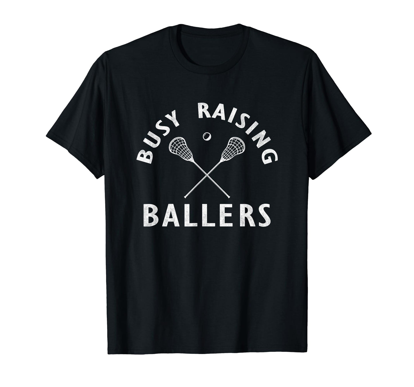 Funny Lacrosse Mom Coach Busy Raising T-Shirt - Streetwear Style Men Women - T-Shirt, Sweatshirt, Hoodie