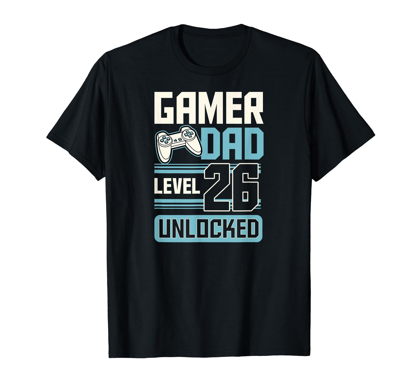 Gamer Dad Level 26 Unlocked 26Th T-Shirt - Custom Art Print for Adults - T-Shirt, Sweatshirt, Hoodie
