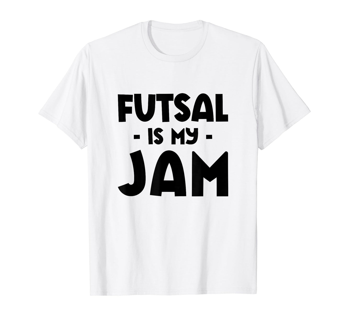 Futsal Is My Jam Football Player Indoor T-Shirt - Graphic Print Unisex - T-Shirt, Sweatshirt, Hoodie