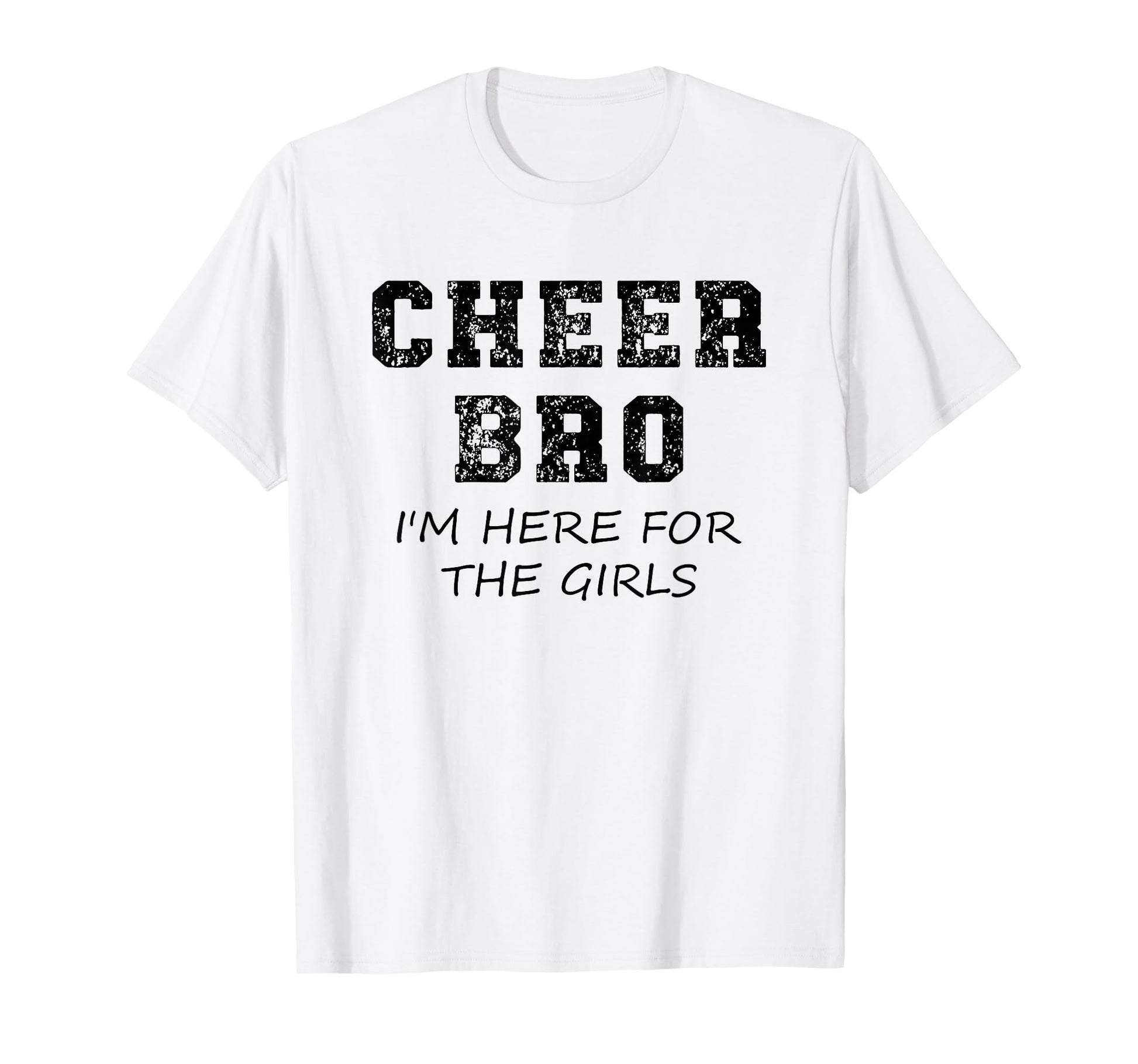 Cheer Bro Funny Brother T-Shirt - Fun Novelty Design Men Women - T-Shirt, Sweatshirt, Hoodie
