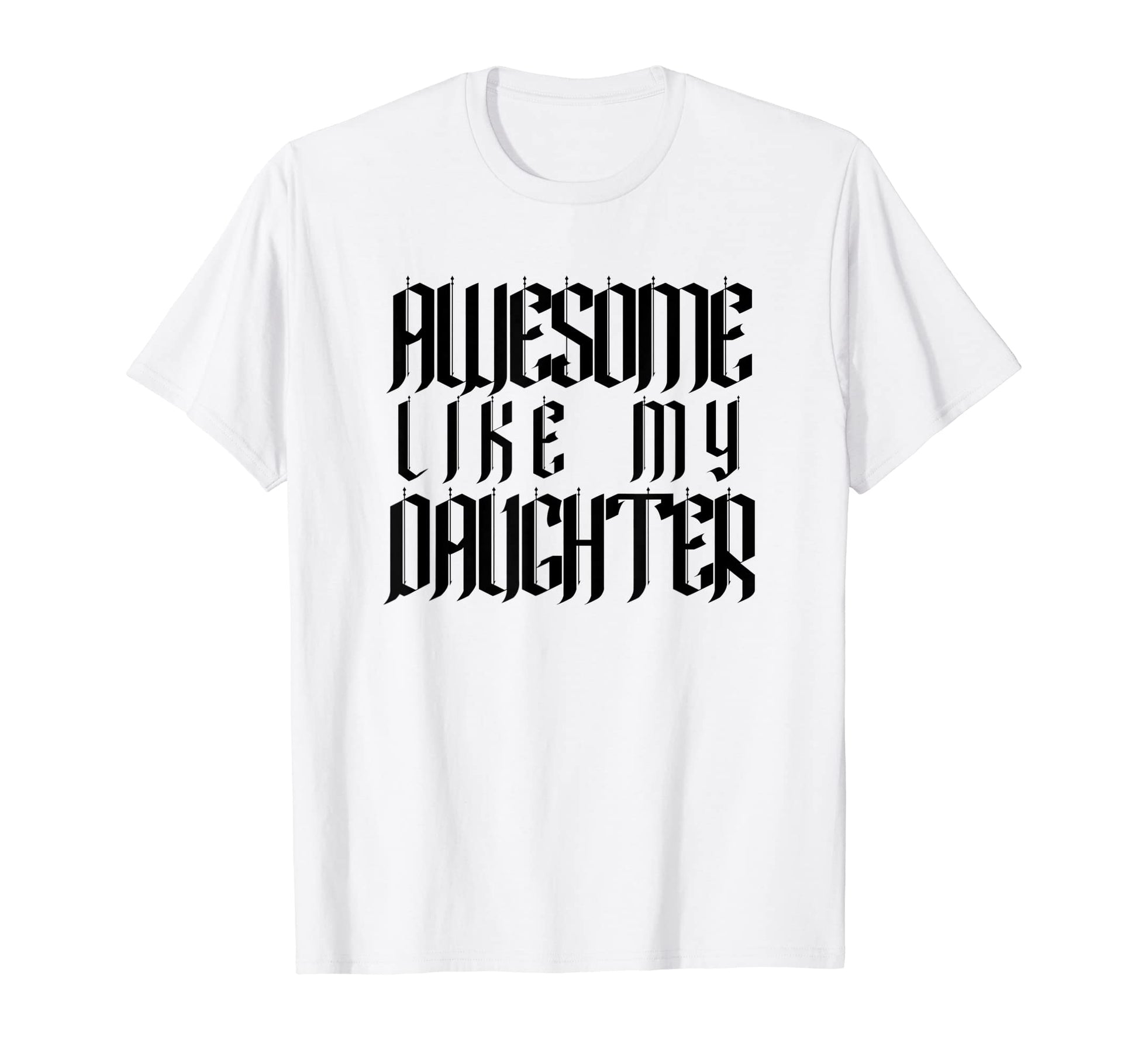 Mens Awesome Like My Daughter Funny Dad T-Shirt - Aesthetic Graphic Unisex - T-Shirt, Sweatshirt, Hoodie